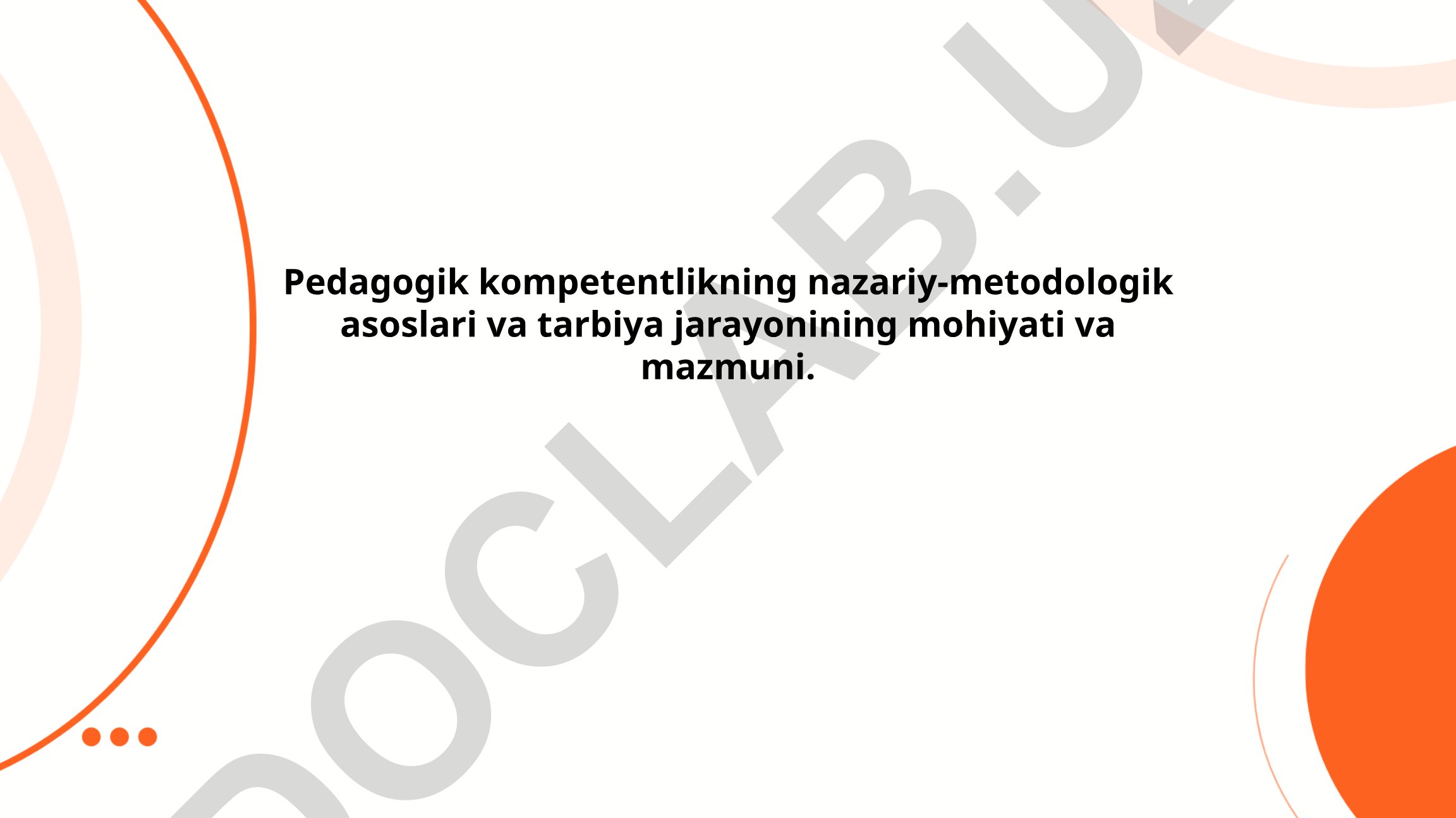 Pedagogik kompetentlikning nazariy-metodologik asoslari va tarbiya jarayoni