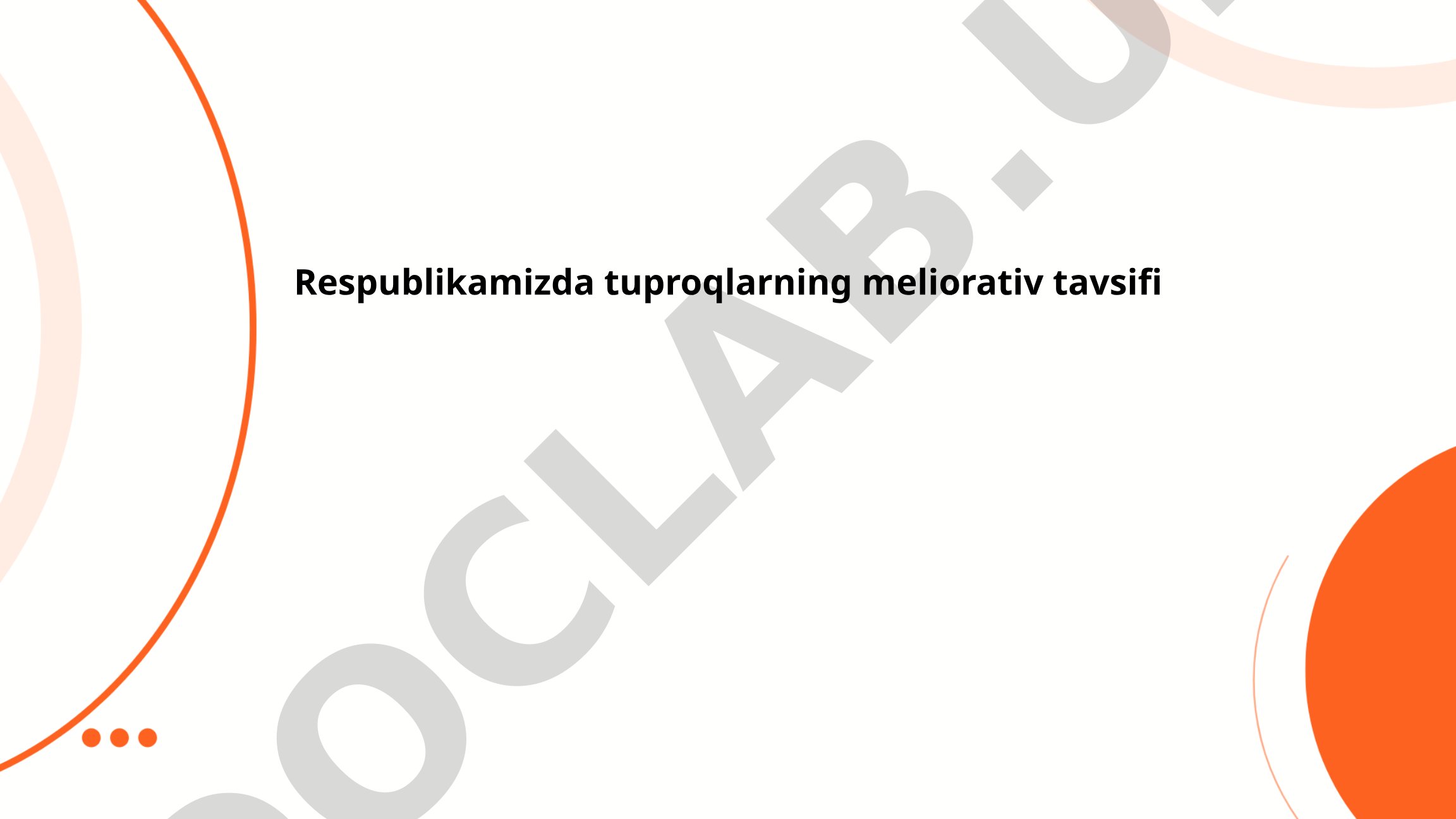 Respublikamizda tuproqlarning meliorativ tavsifi