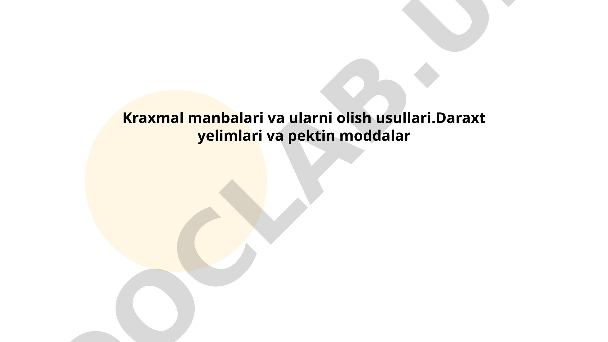 Kraxmal manbalari va ularni olish usullari