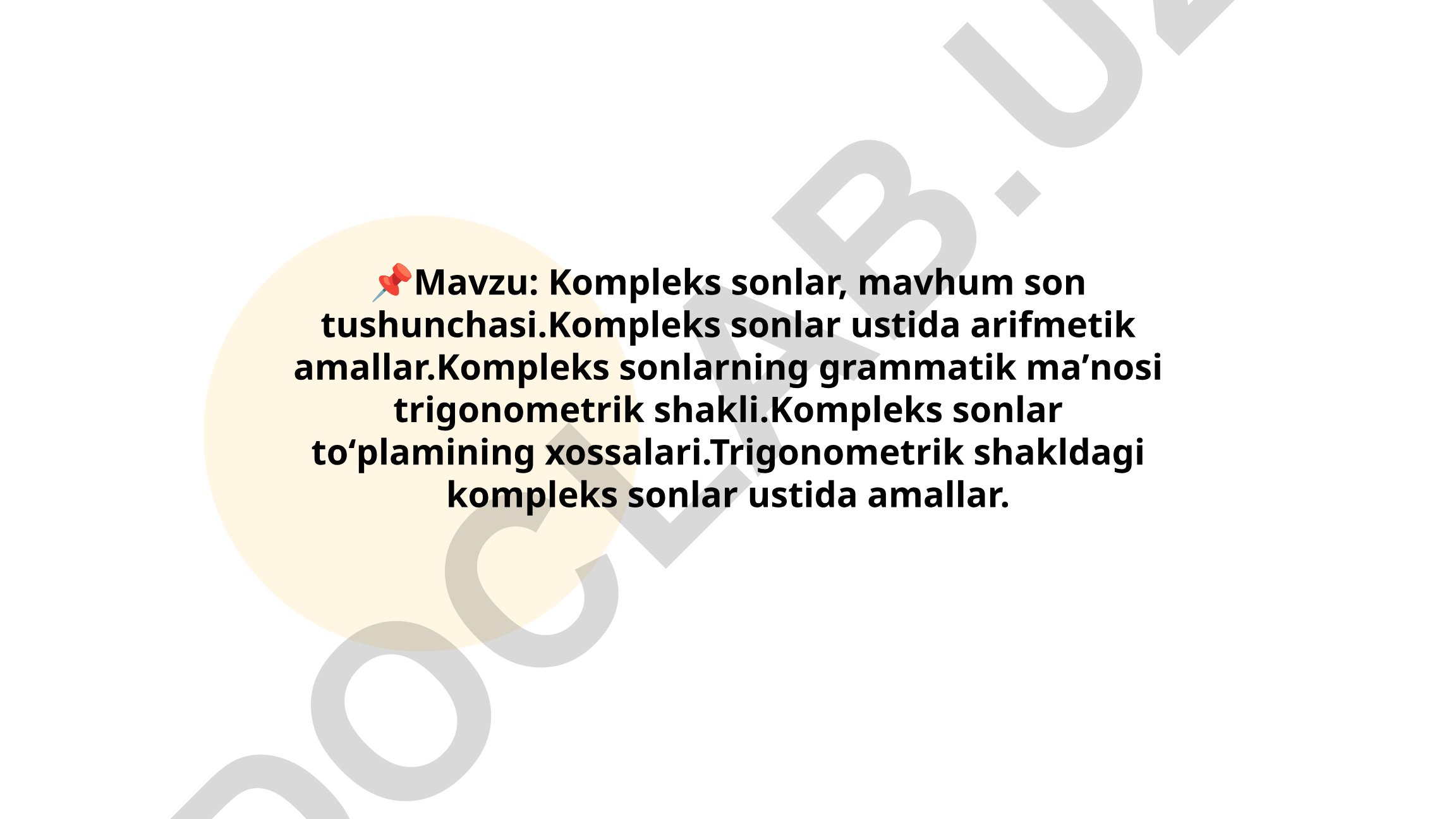 Kompleks sonlar, mavhum son tushunchasi va trigonometrik shakli