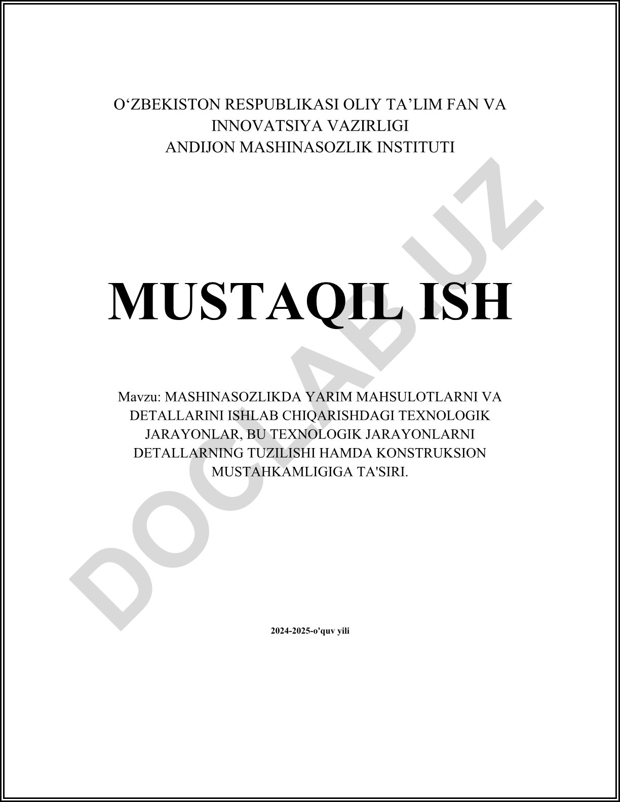 Mashinasozlikda yarim mahsulotlarni va detallarni ishlab chiqarishdagi texnologik jarayonlar