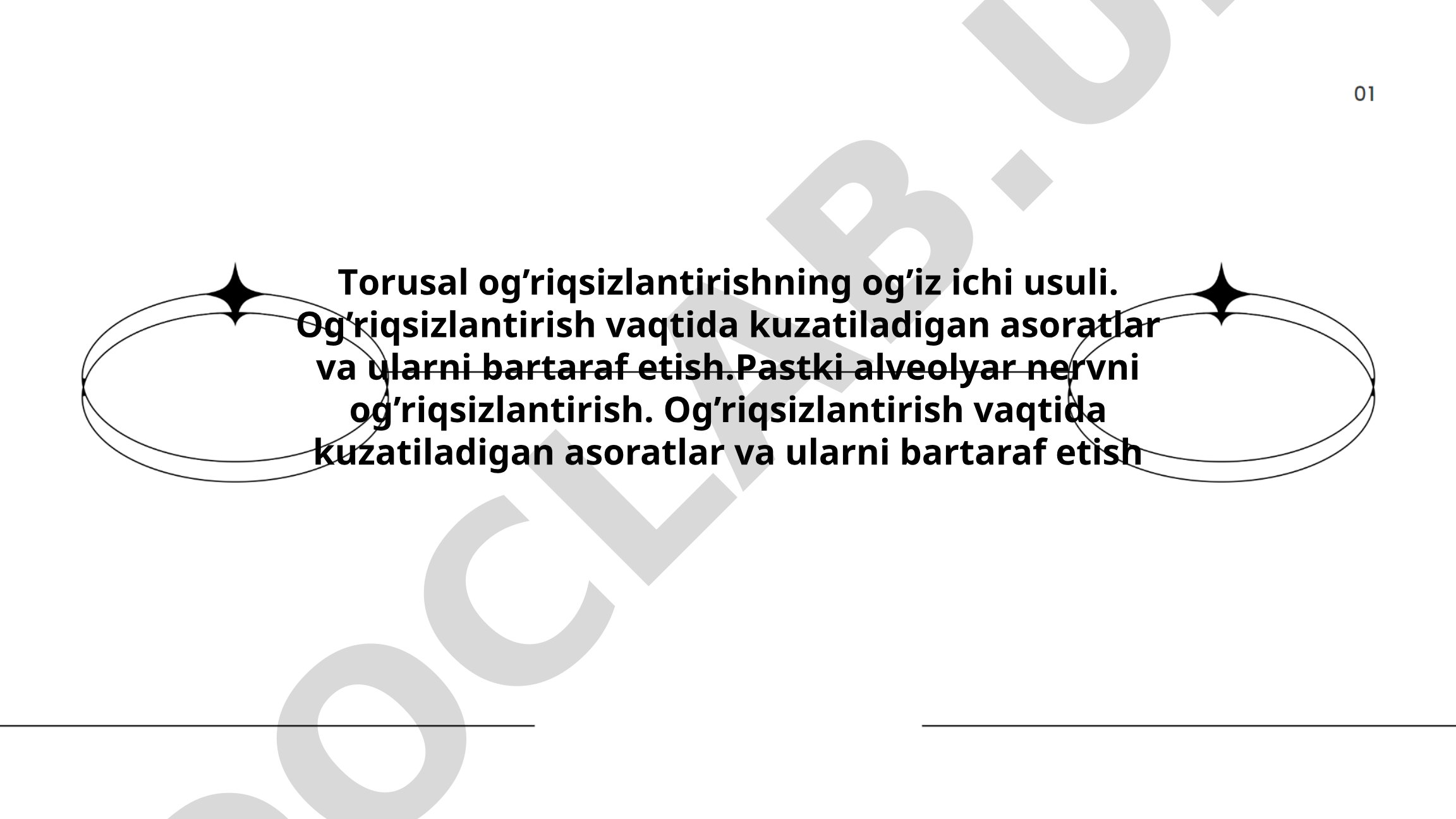 Torusal og'riqsizlantirishning og'iz ichi usuli va pastki alveolyar nervni og'riqsizlantirish