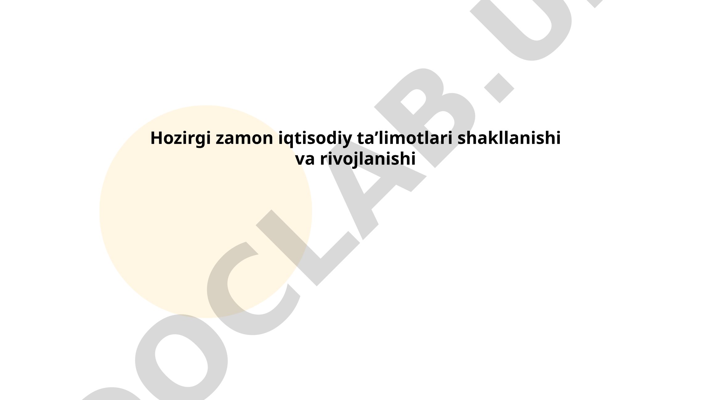 Hozirgi zamon iqtisodiy taʼlimotlari shakllanishi va rivojlanishi