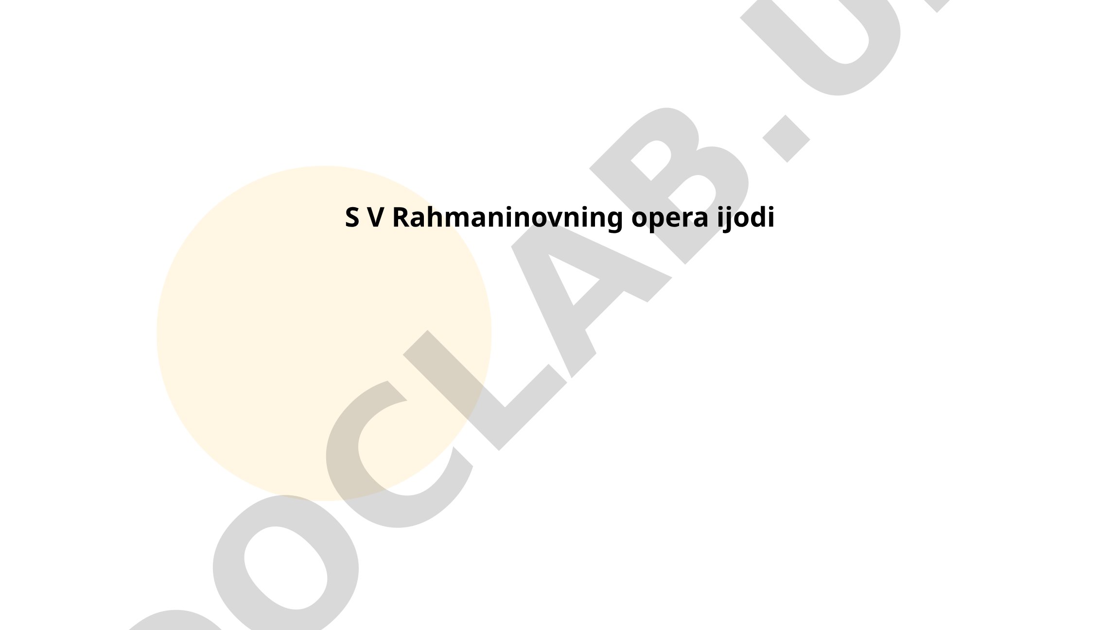 S V Rahmaninovning opera ijodi