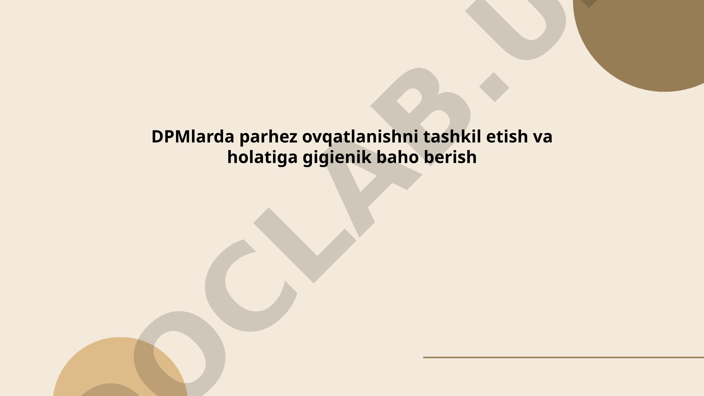 DPMlarda parhez ovqatlanishni tashkil etish va holatiga gigienik baho berish