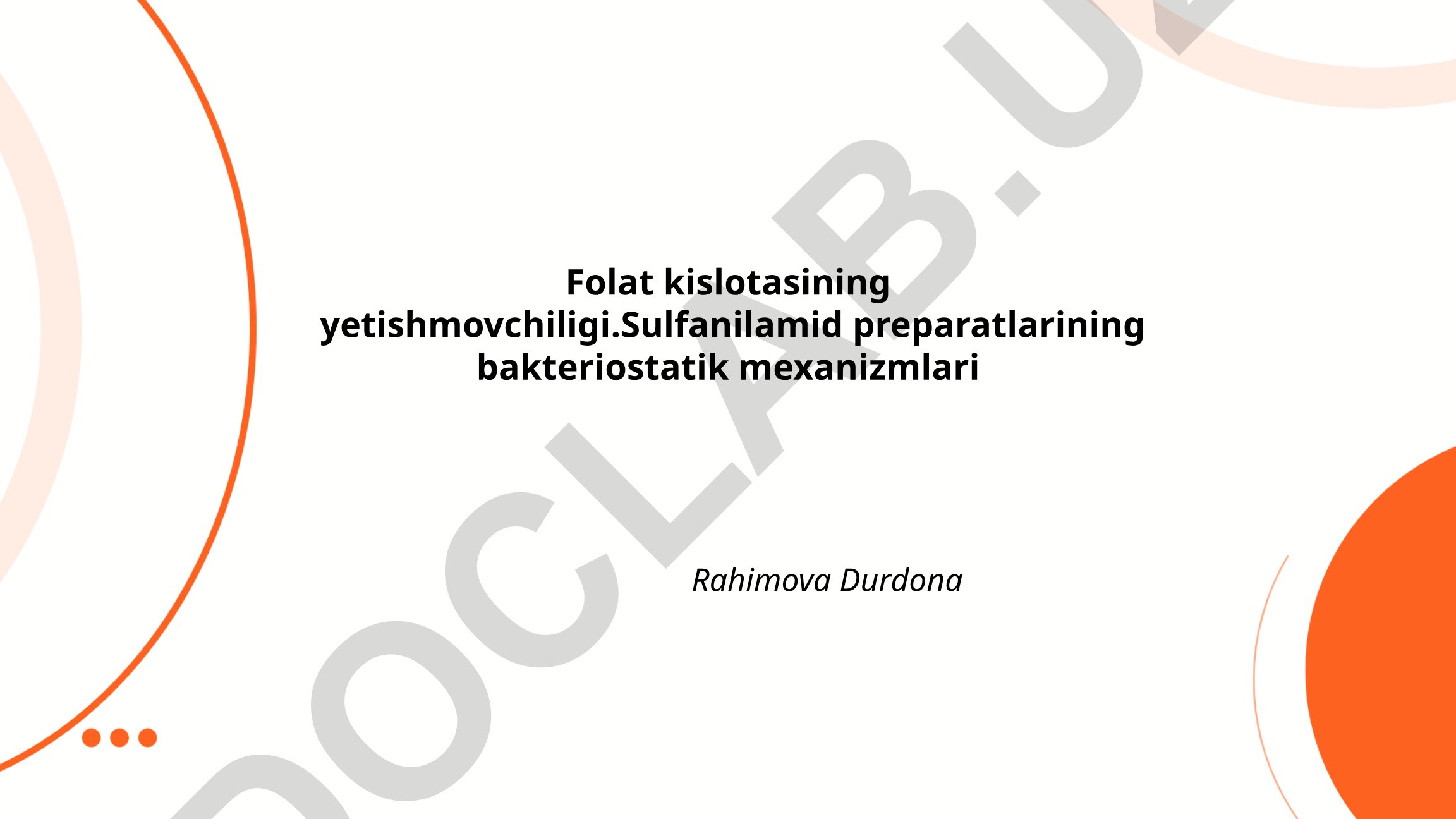 Folat kislotasining yetishmovchiligi va sulfanilamid preparatlarining bakteriostatik mexanizmlari