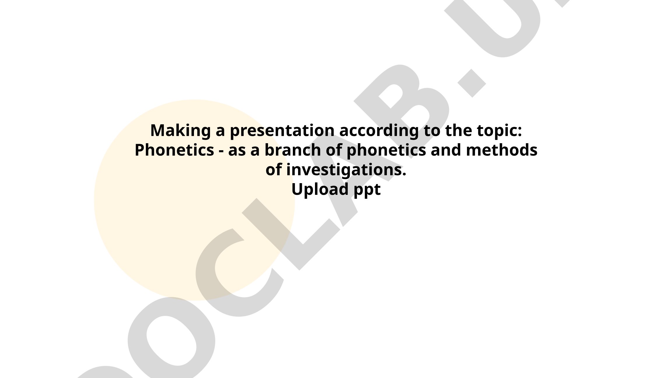Phonetics - as a branch of phonetics and methods of investigations