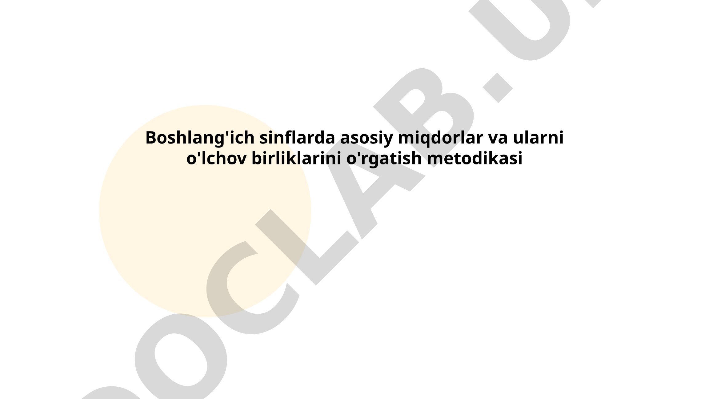 Boshlang'ich sinflarda asosiy miqdorlar va ularni o'lchov birliklarini o'rgatish metodikasi