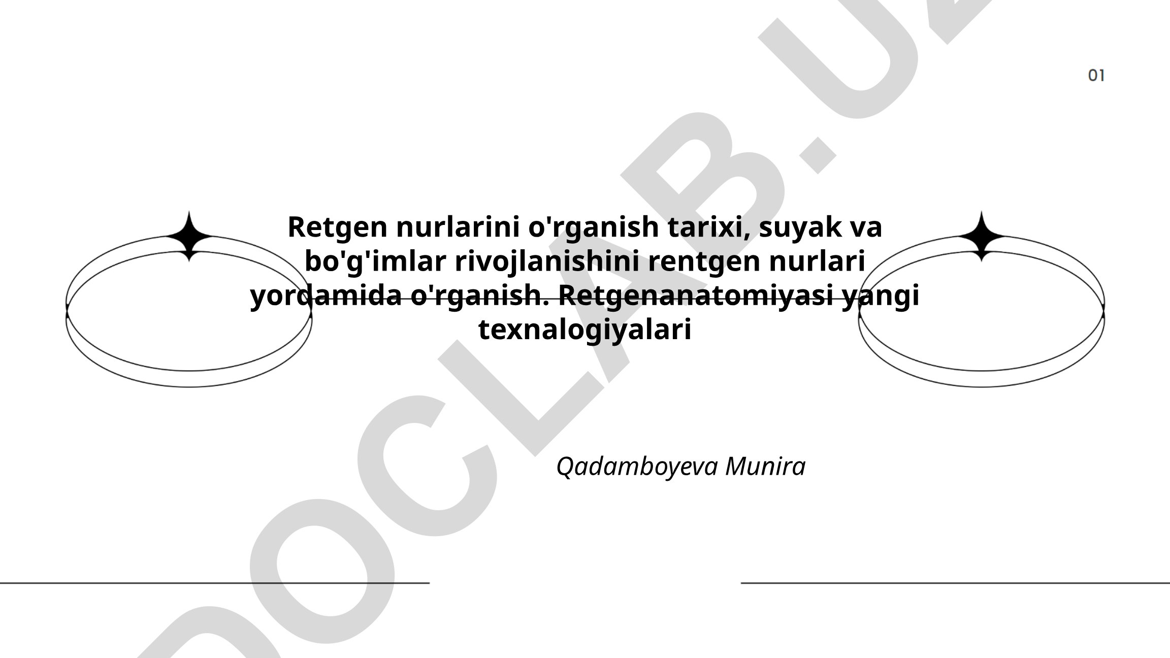 Rentgen nurlari kashf qilinishi tarixi va suyak-bo'g'imlar rivojlanishini o'rganish