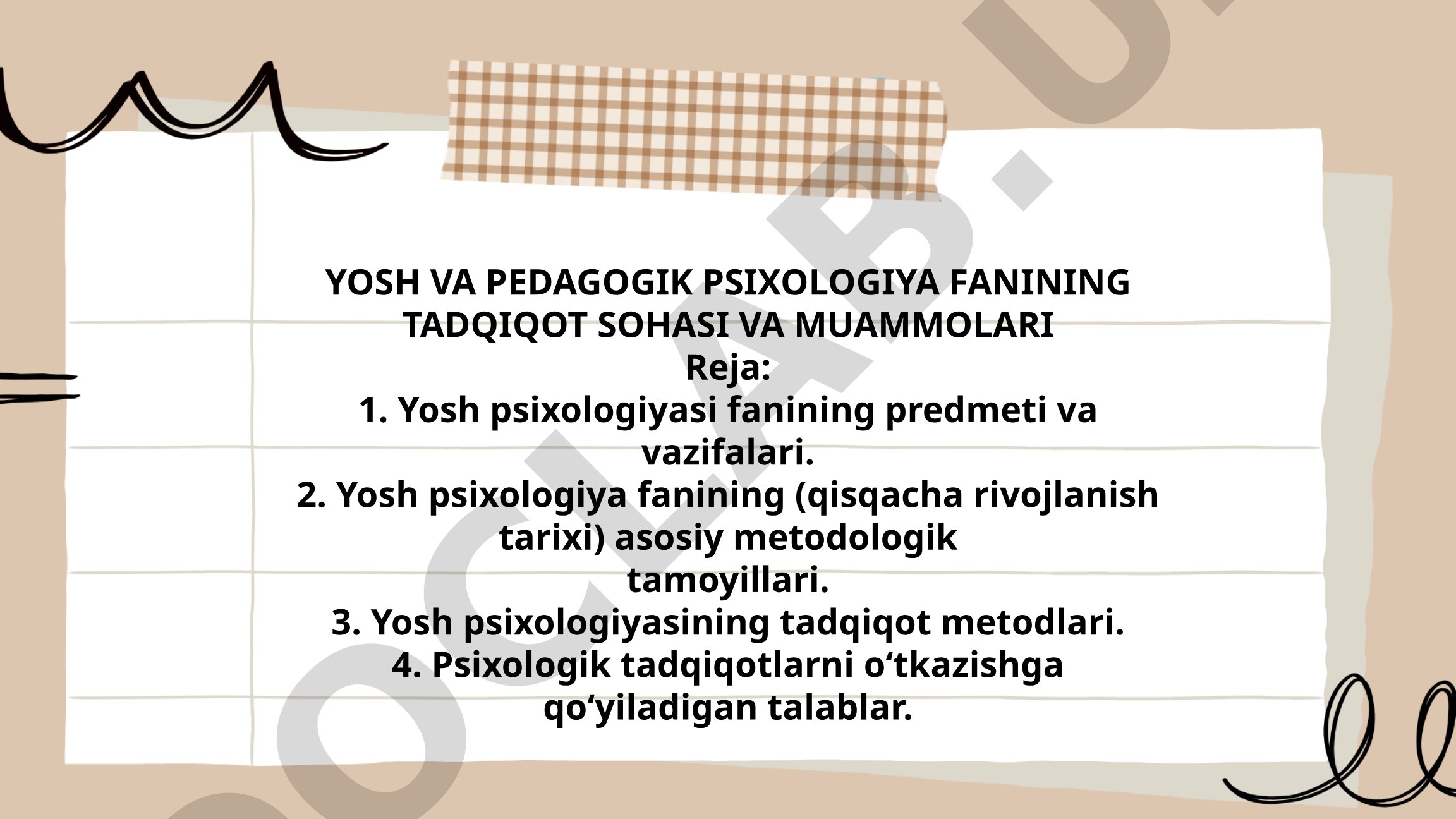 Yosh va pedagogik psixologiya fanining tadqiqot sohasi va muammolari