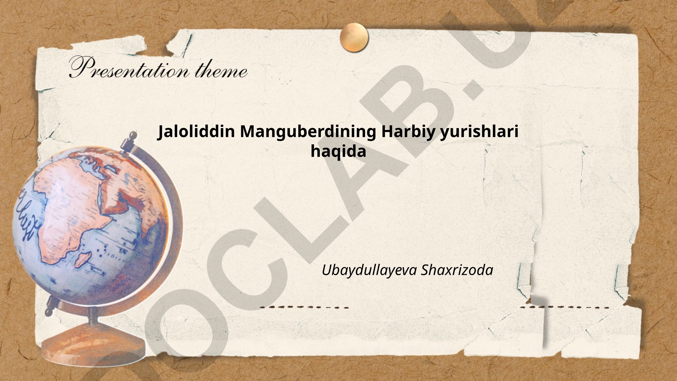 Jaloliddin Manguberdining harbiy yurishlari tarixi va Xorazmshohlar davlati