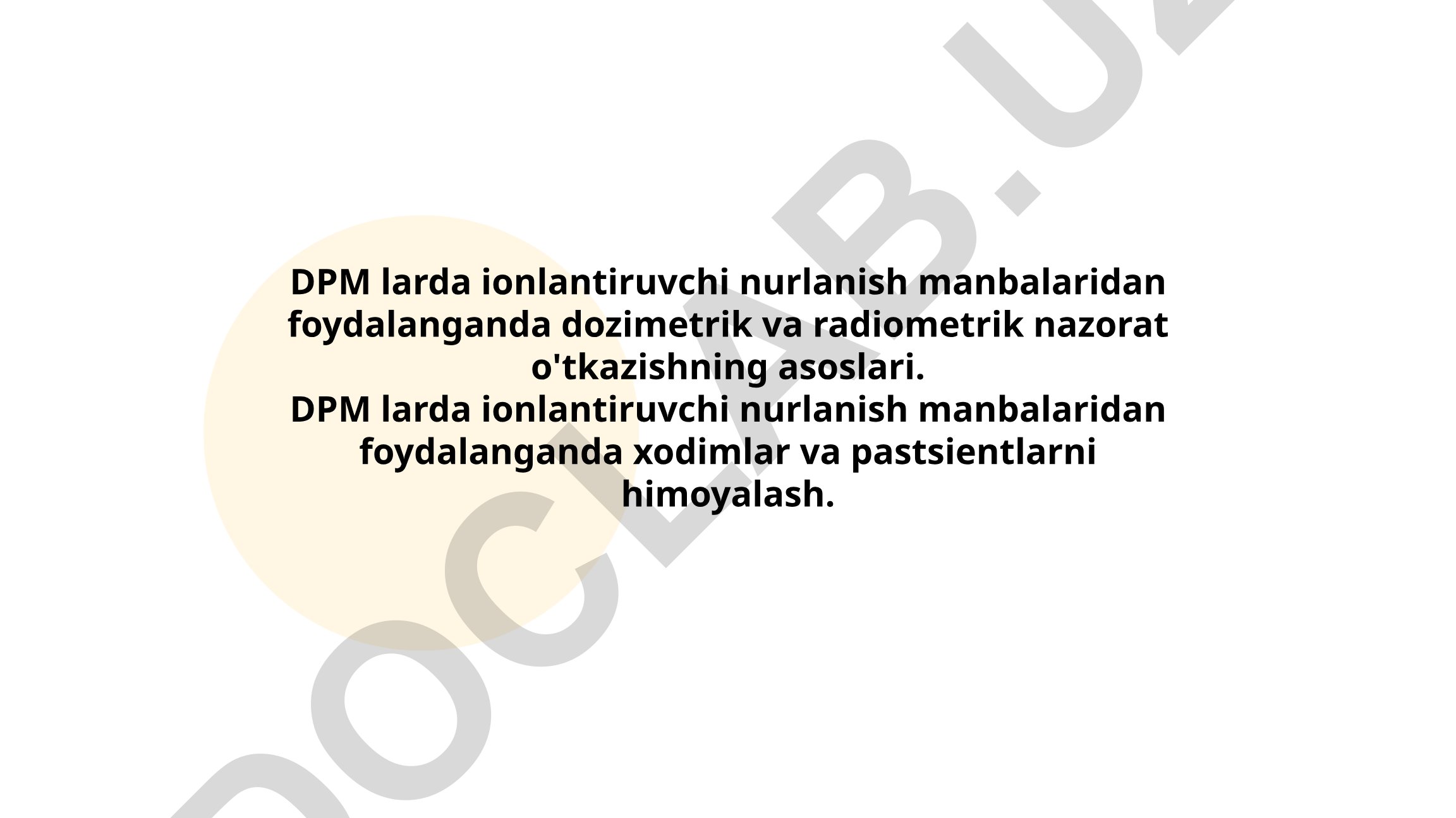 DPM larda ionlantiruvchi nurlanish manbalaridan foydalanganda dozimetrik va radiometrik nazorat