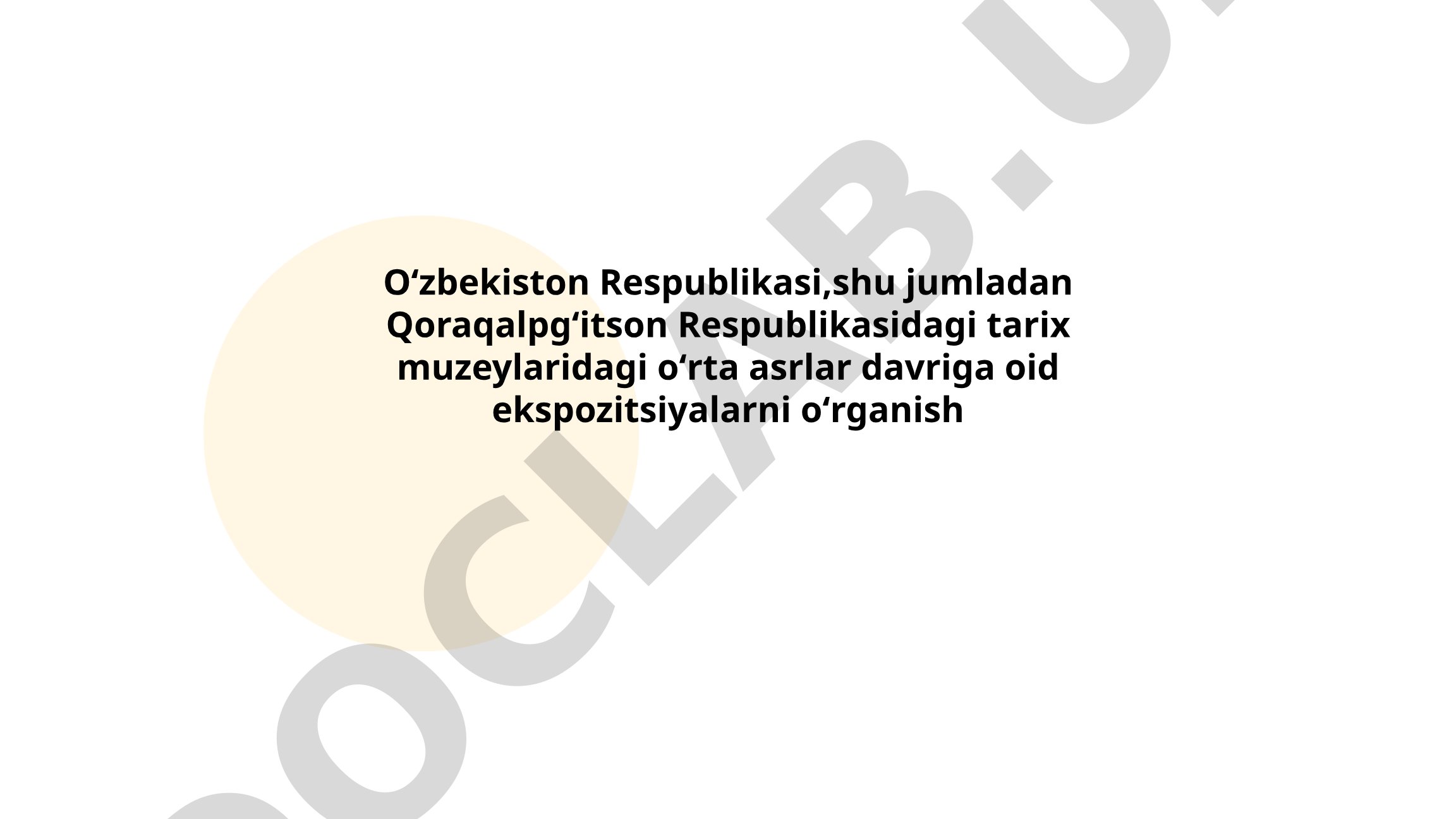 Oʻzbekiston va Qoraqalpogʻiston tarix muzeylaridagi oʻrta asrlar ekspozitsiyalari