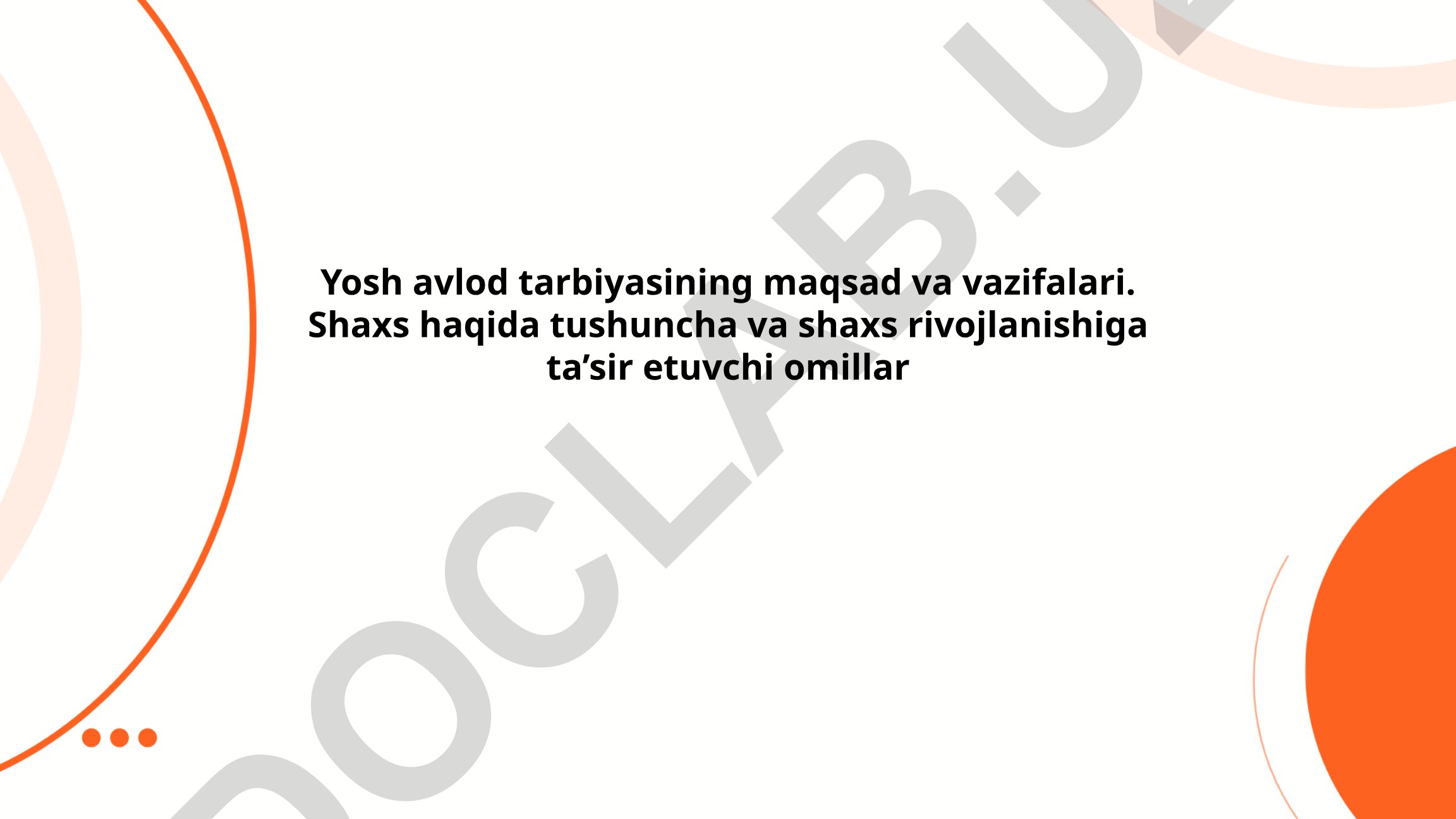 Yosh avlod tarbiyasining maqsad va vazifalari
