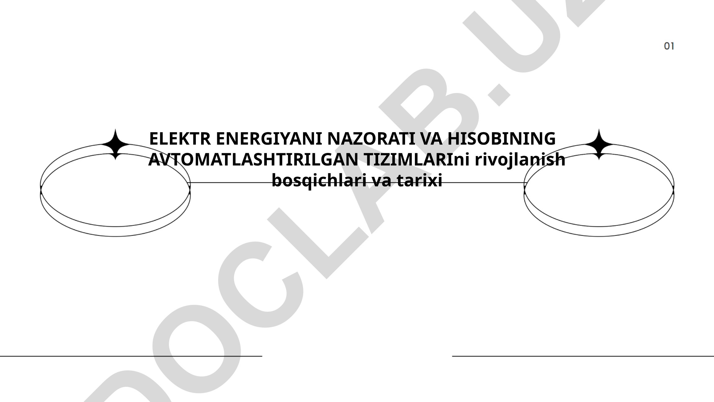 Elektr energiyasini nazorati va hisobining avtomatlashtirilgan tizimlari rivojlanish bosqichlari va tarixi