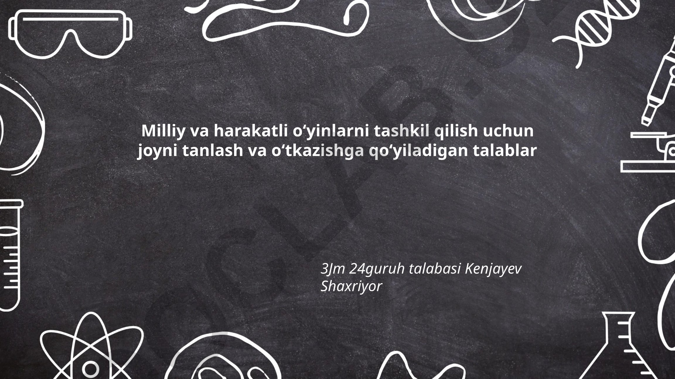 Milliy va harakatli o'yinlar uchun joy tanlash va o'tkazish talablari