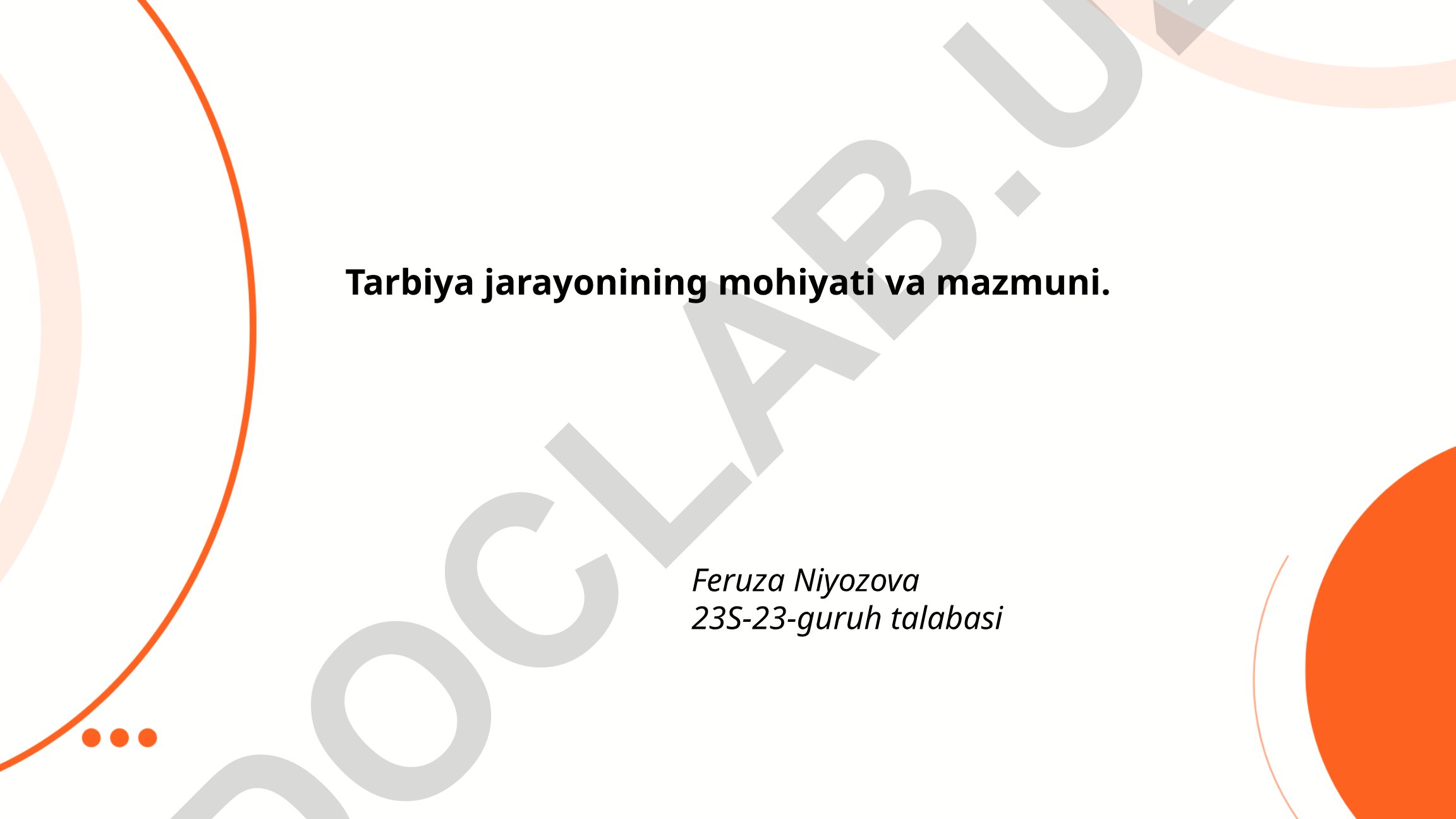 Tarbiya jarayonining mohiyati va mazmuni