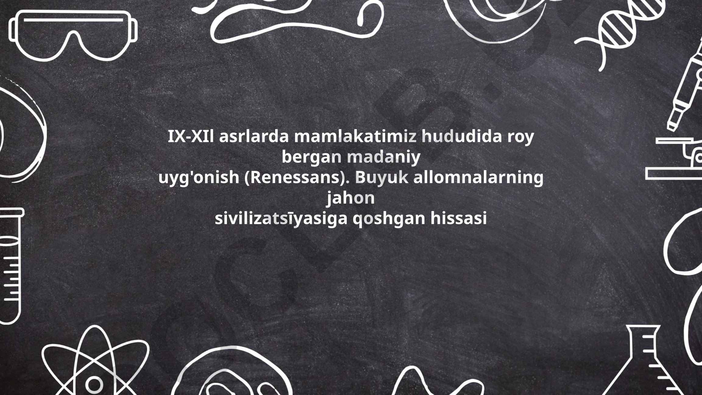 IX-XII asrlarda Markaziy Osiyoda Renessans davri