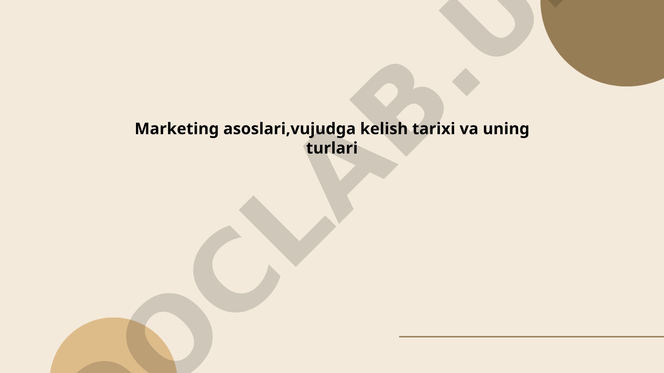 Marketing asoslari, vujudga kelish tarixi va uning turlari