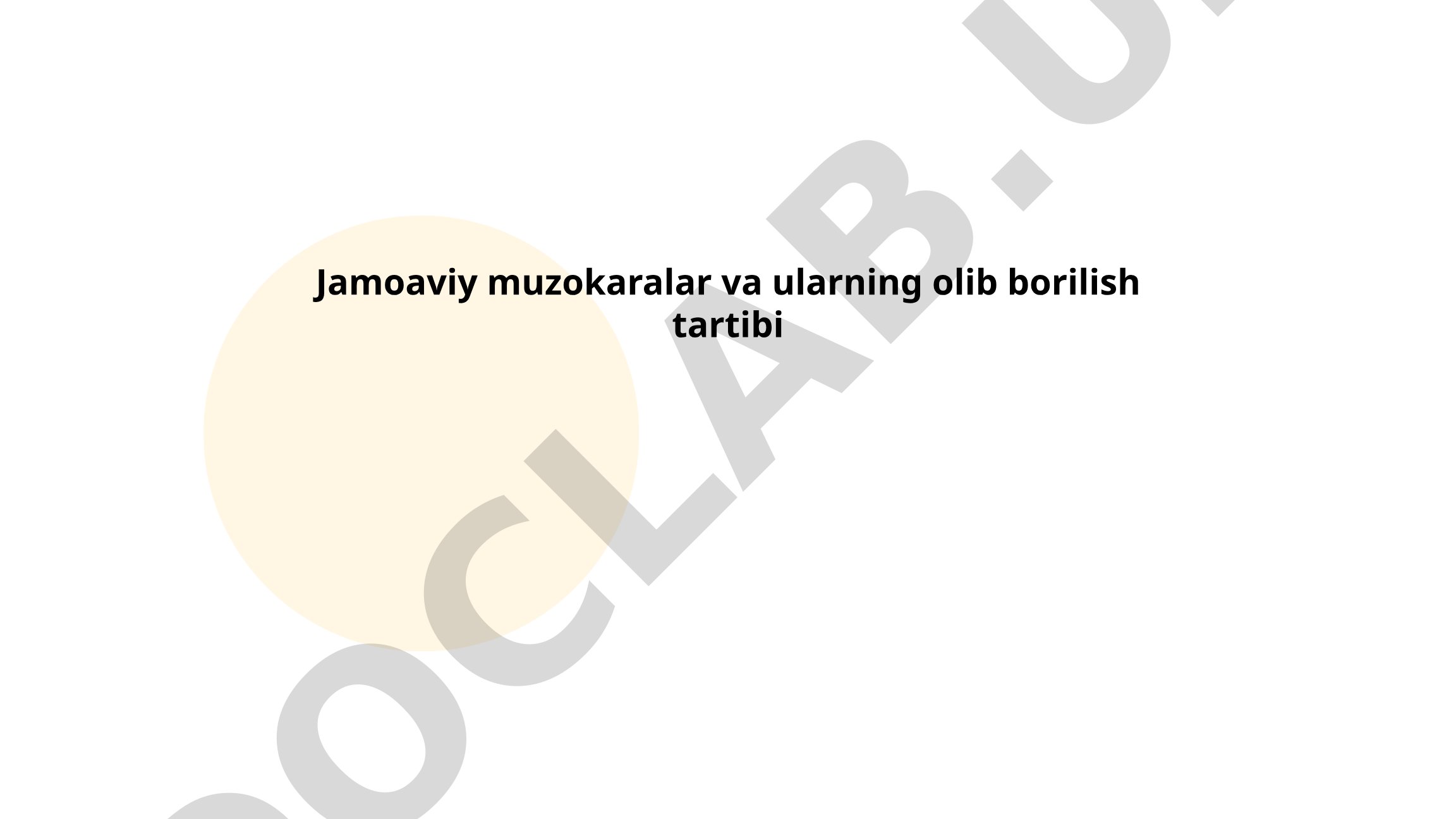 Jamoaviy muzokaralar va ularning olib borilish tartibi