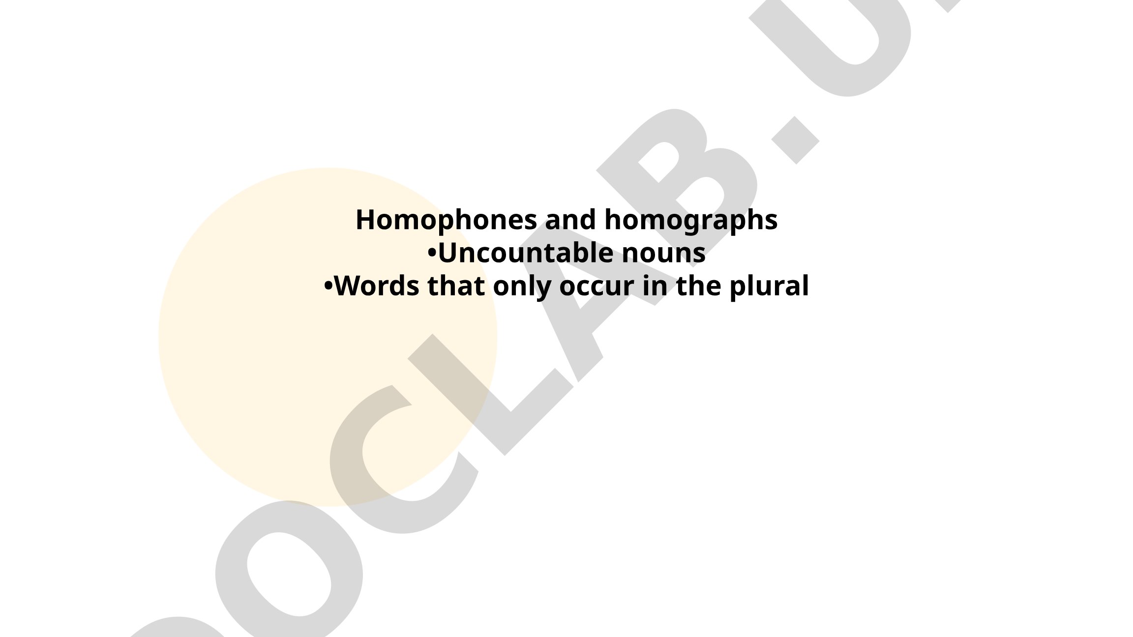 Homophones and homographs