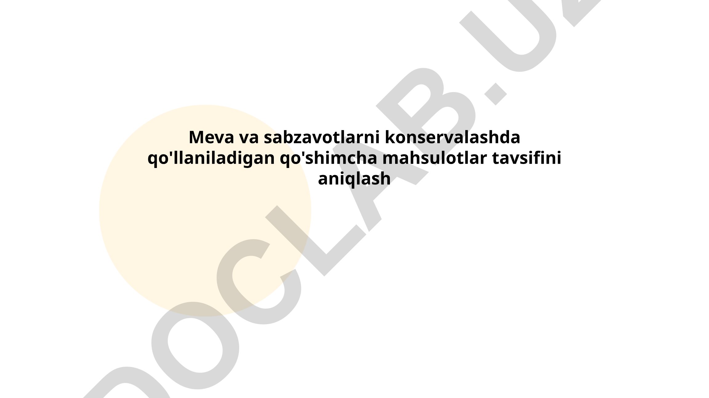 Meva va sabzavotlarni konservalashda qo'llaniladigan qo'shimcha mahsulotlar