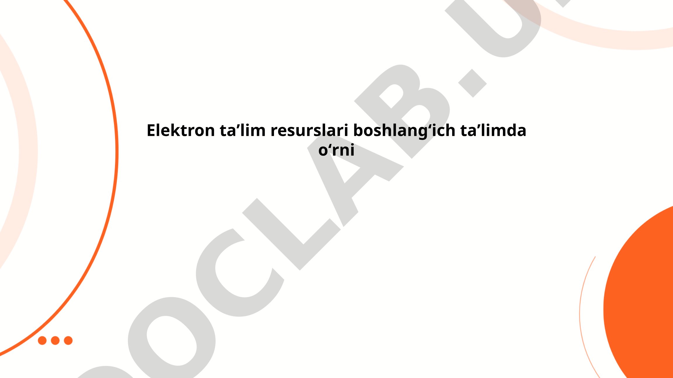 Elektron taʼlim resurslari boshlangʻich taʼlimda oʻrni