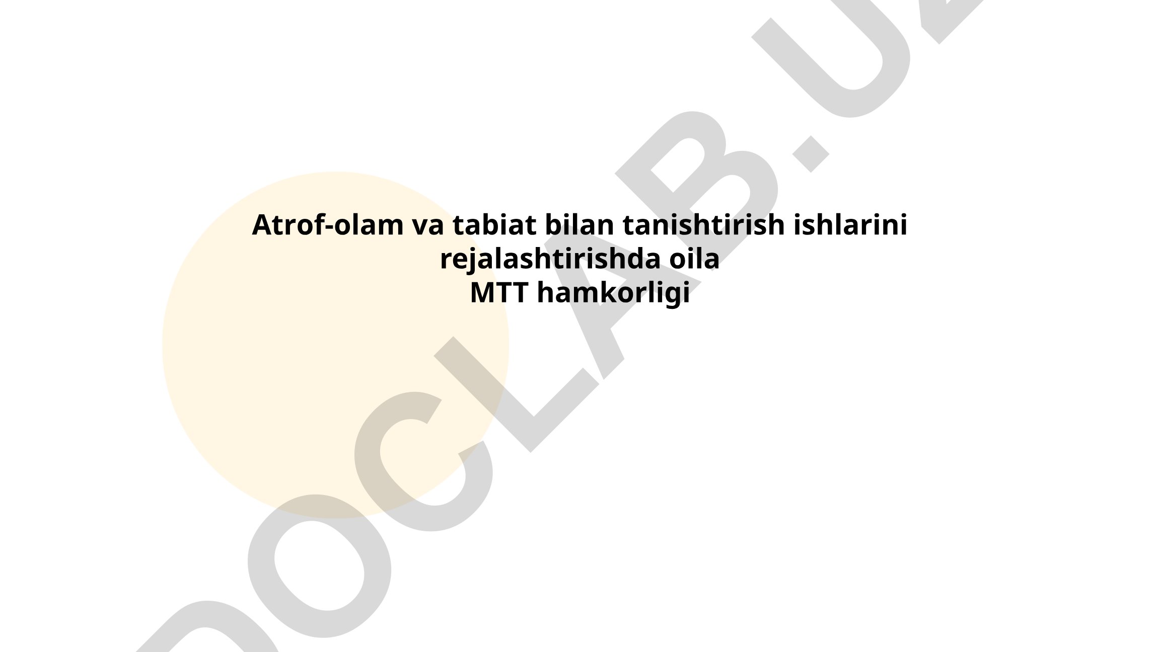 Atrof-olam va tabiat bilan tanishitirish ishlarini rejalashtirishda oila va MTT hamkorligi