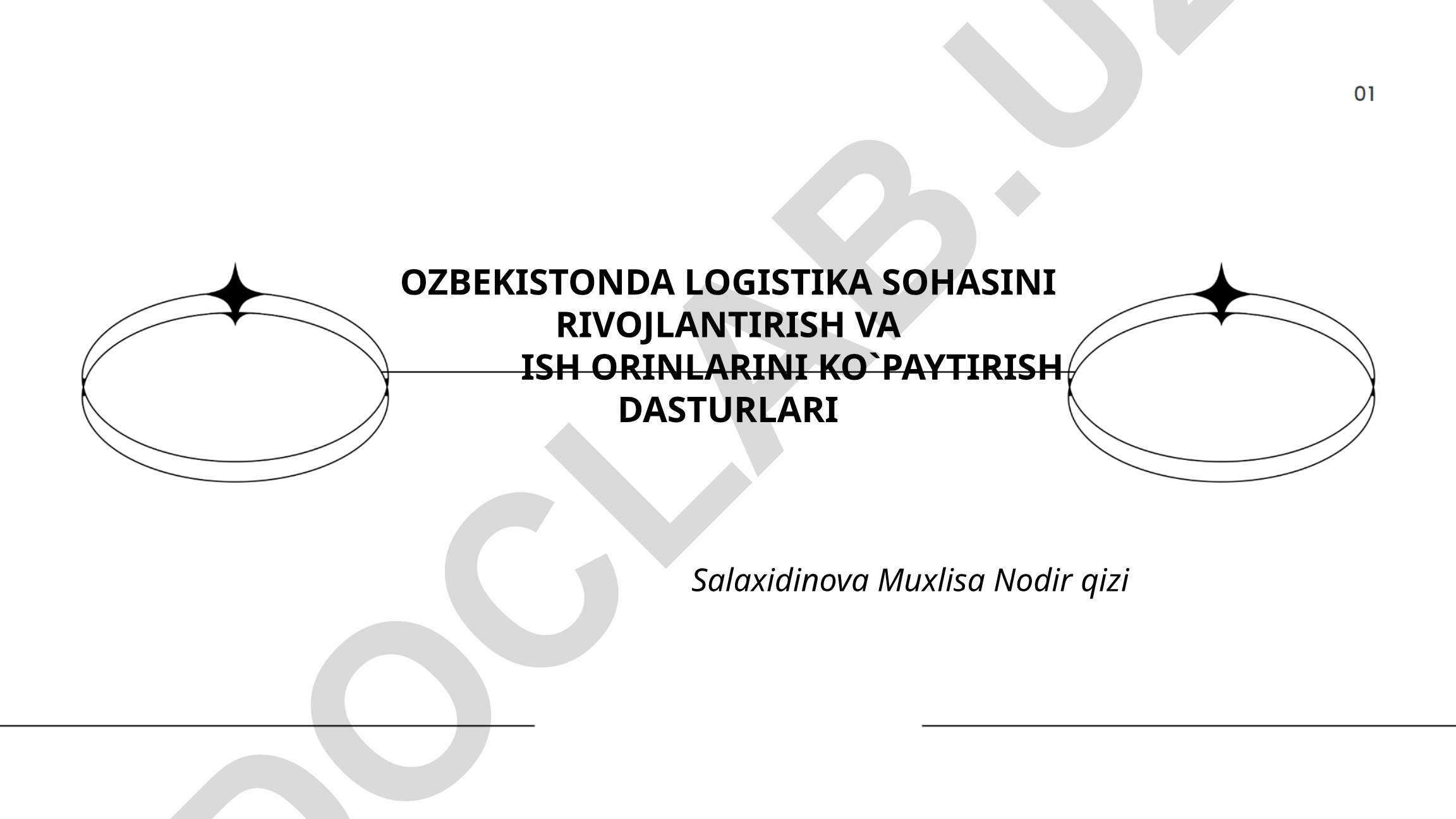 O'zbekistonda logistika sohasini rivojlantirish va ish o'rinlarini ko'paytirish dasturlari