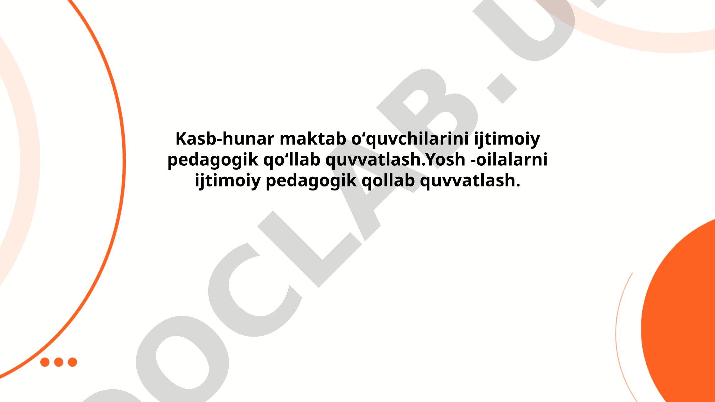 Kasb-hunar maktab oʻquvchilarini va yosh-oilalarni ijtimoiy pedagogik qoʻllab-quvvatlash