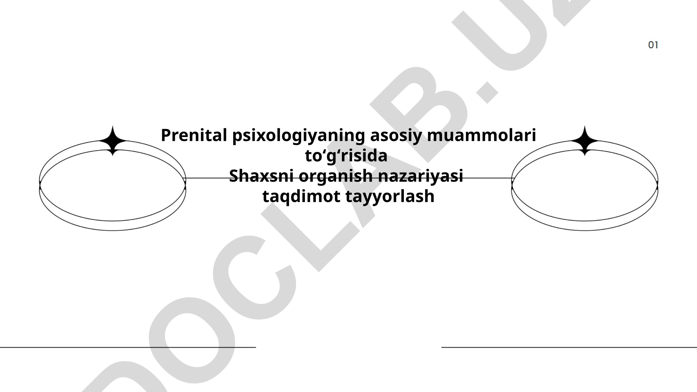 Prenatal psixologiyaning asosiy muammolari va shaxsni o'rganish nazariyasi