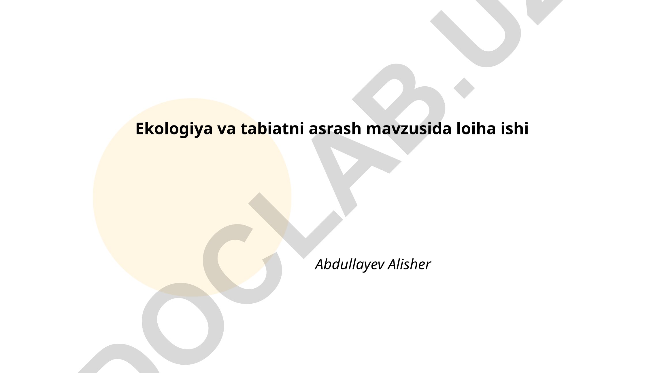 Ekologiya va tabiatni asrash loyihasi
