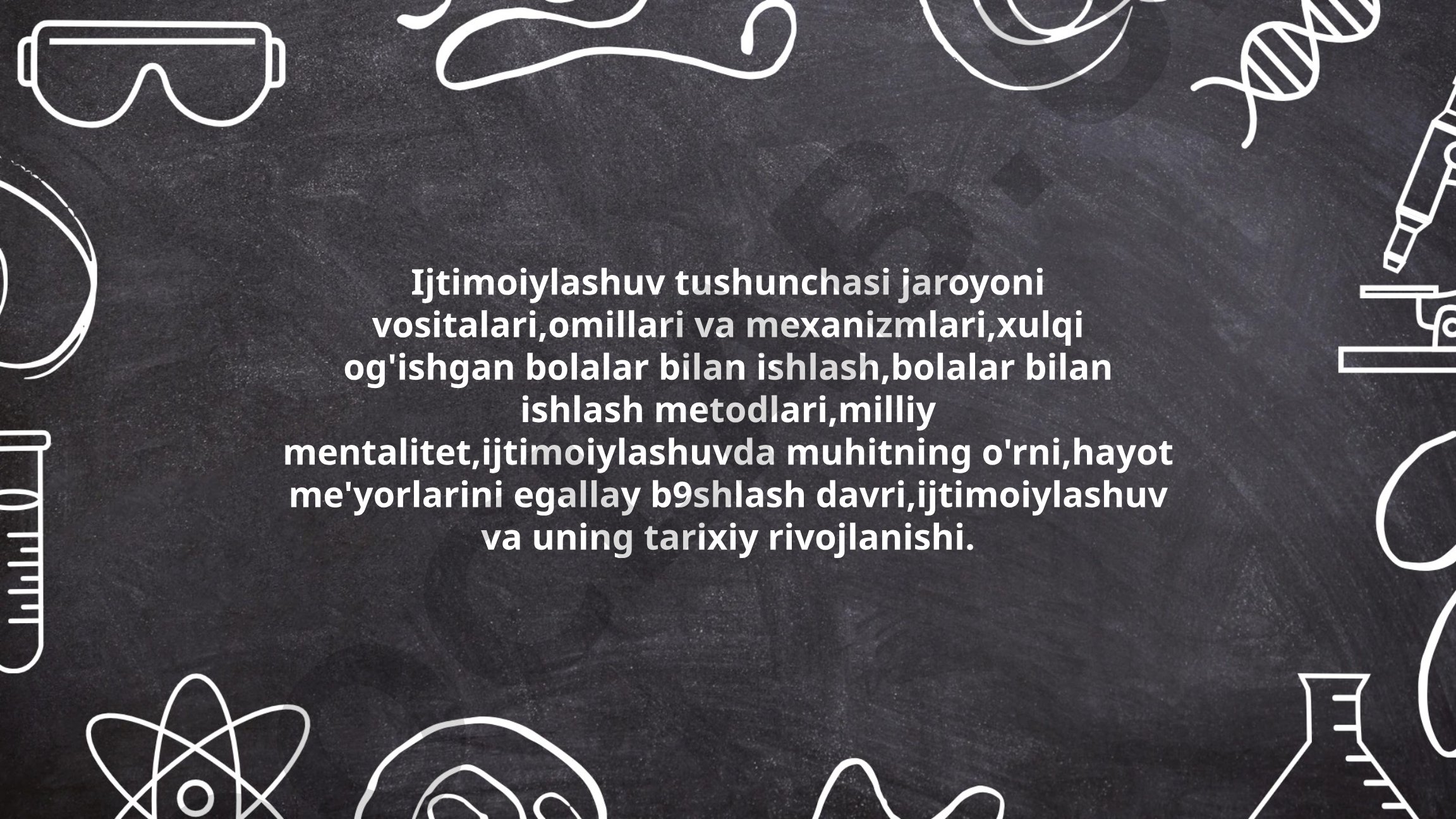 Ijtimoiylashuv tushunchasi, jarayoni va bolalar bilan ishlash metodlari