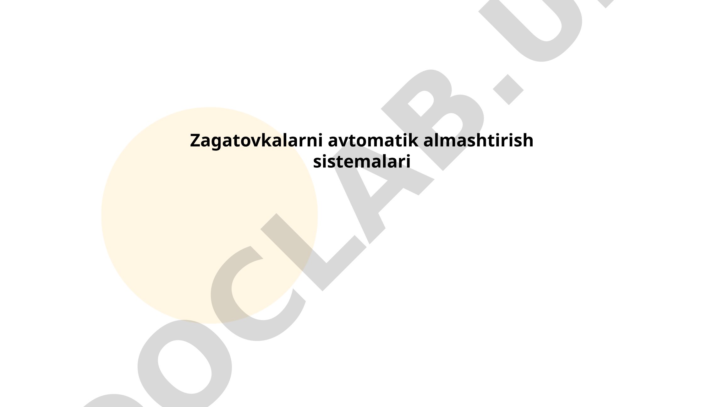 Zagatovkalarni avtomatik almashtirish sistemalari