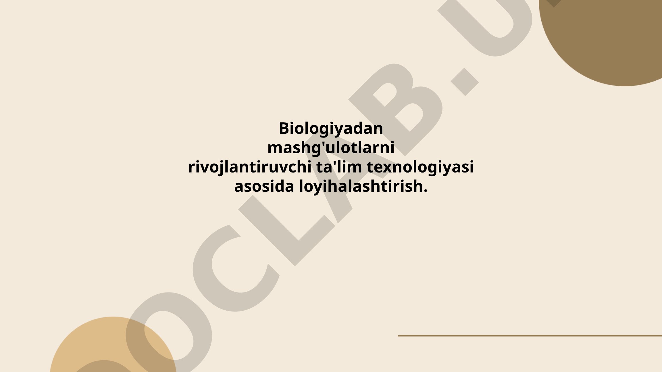 Biologiyadan mashg'ulotlarni rivojlantiruvchi ta'lim texnologiyasi asosida loyihalashtirish