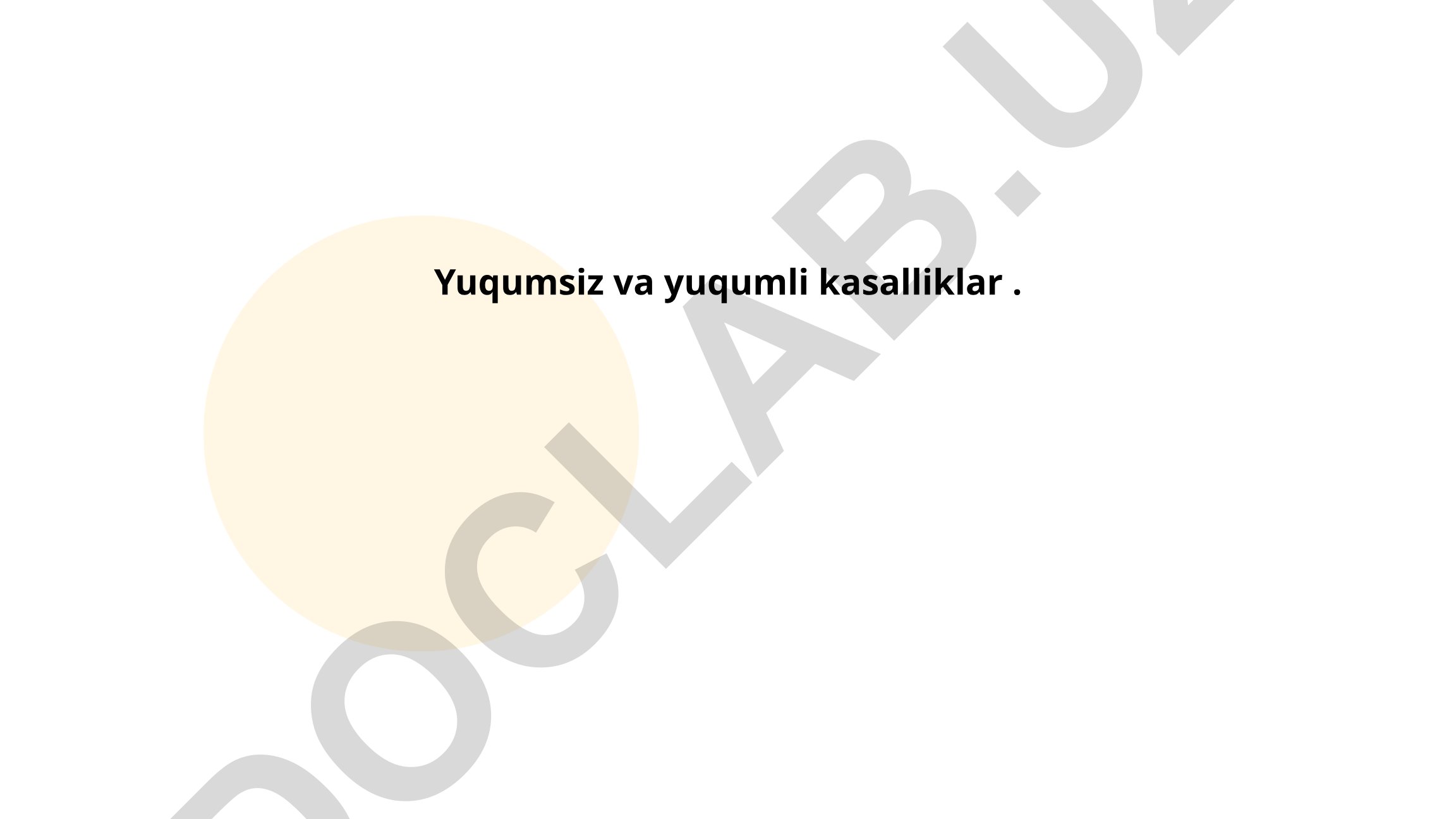 Yuqumsiz va yuqumli kasalliklar turlari va xususiyatlari