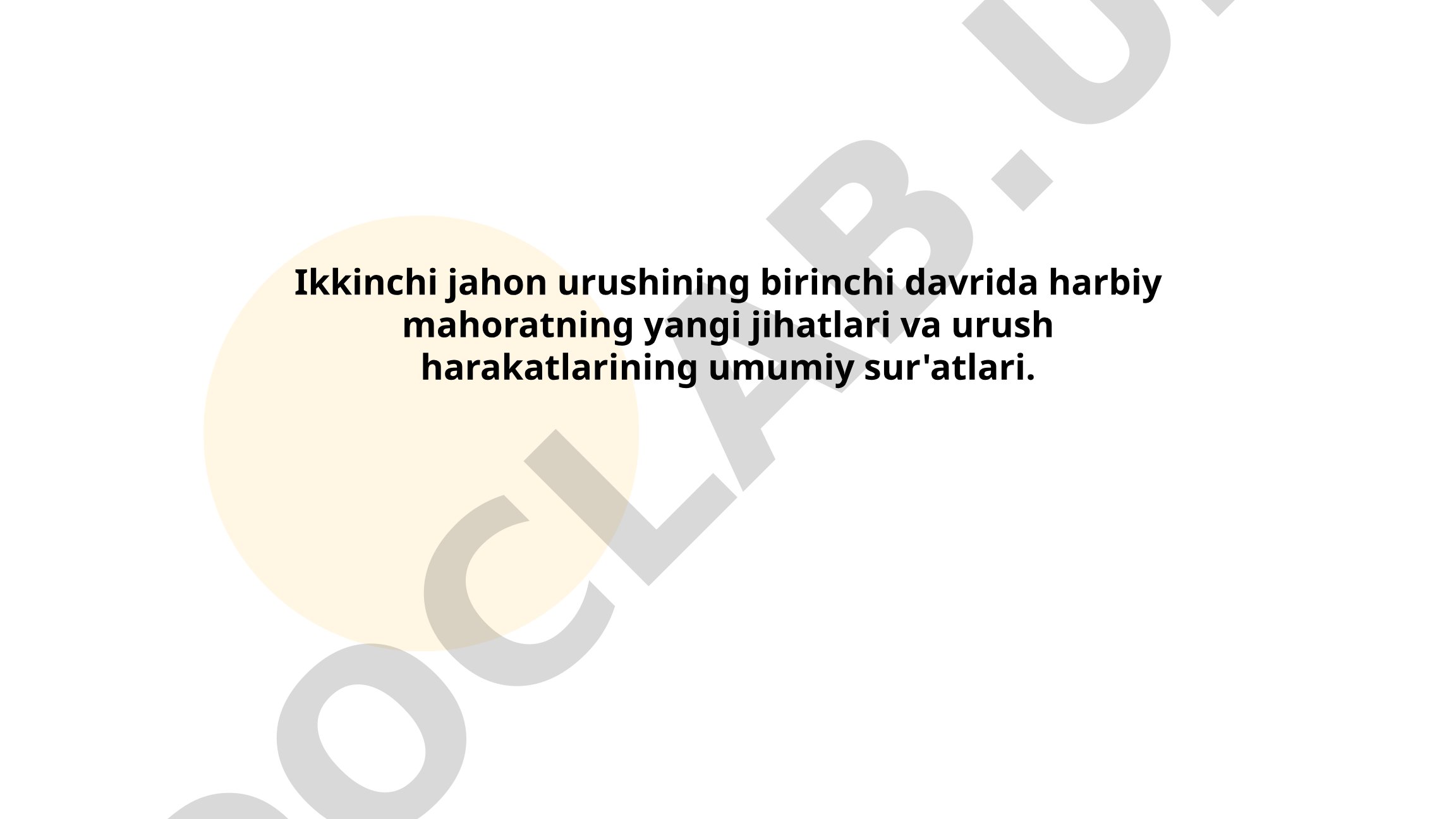 Ikkinchi jahon urushining birinchi davrida harbiy mahoratning yangi jihatlari va urush harakatlarining umumiy sur'atlari