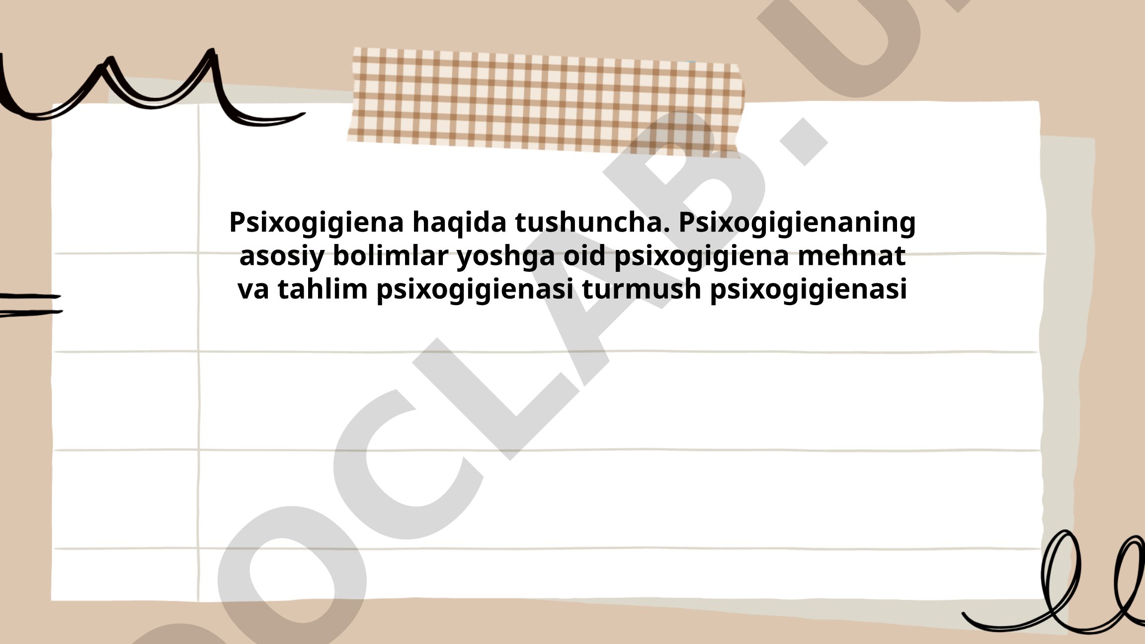 Psixogigienaning nazariy asoslari va yoshga oid psixogigiena