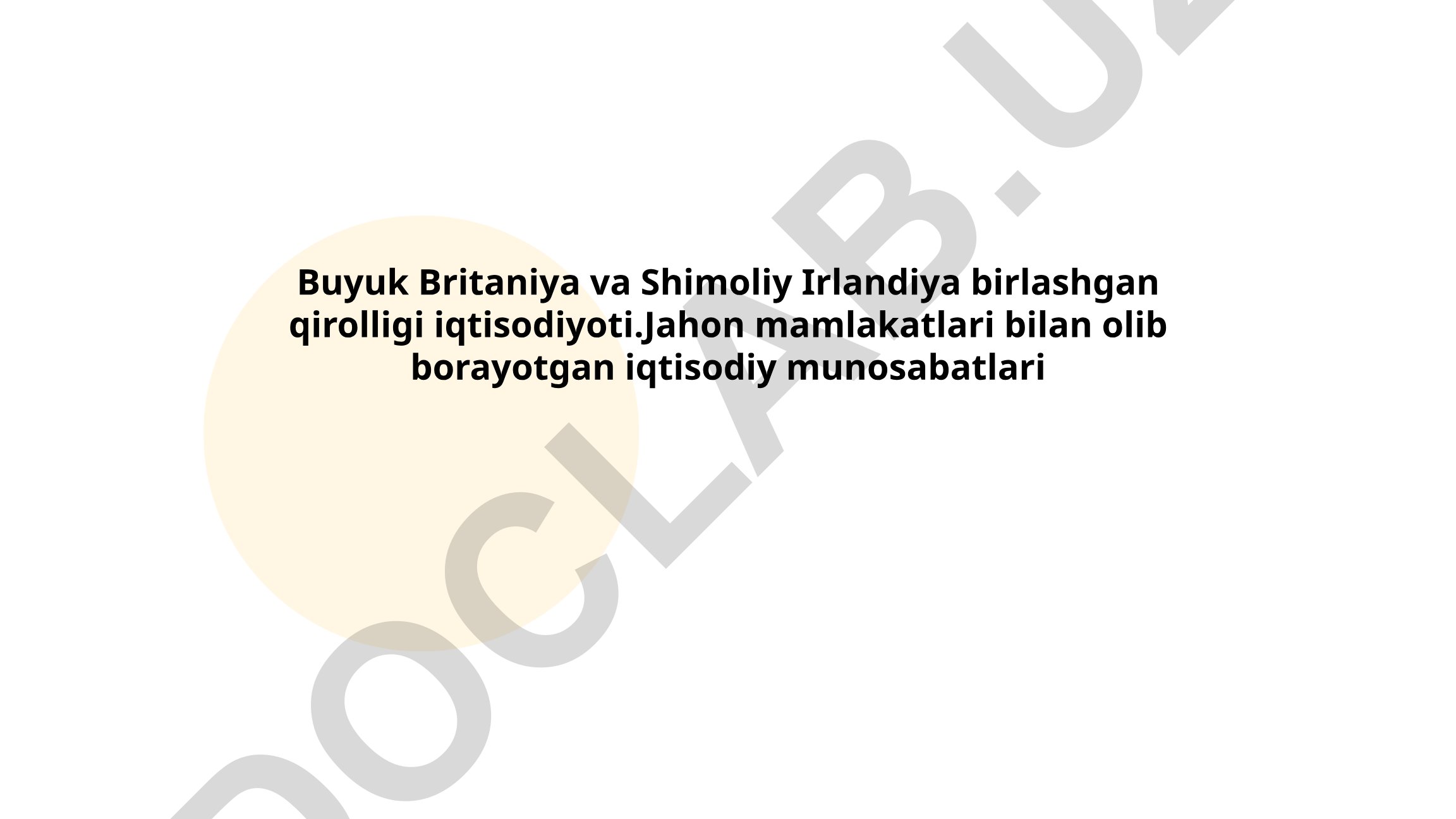 Buyuk Britaniya va Shimoliy Irlandiya iqtisodiyoti va tashqi savdo siyosati