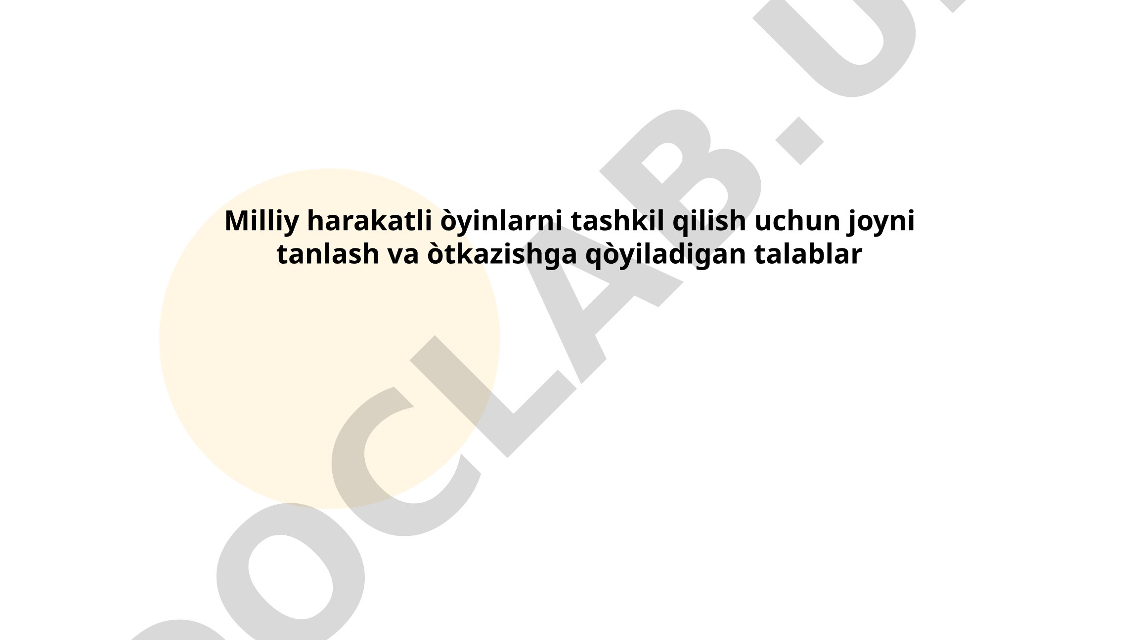 Milliy harakatli o'yinlarni tashkil qilish uchun joyni tanlash va o'tkazishga qo'yiladigan talablar