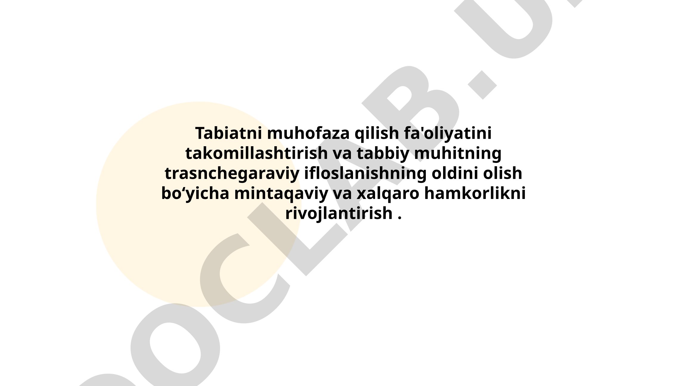 Tabiatni muhofaza qilish faoliyatini takomillashtirish va transchegaraviy ifloslanishning oldini olish bo'yicha mintaqaviy va xalqaro hamkorlikni rivojlantirish
