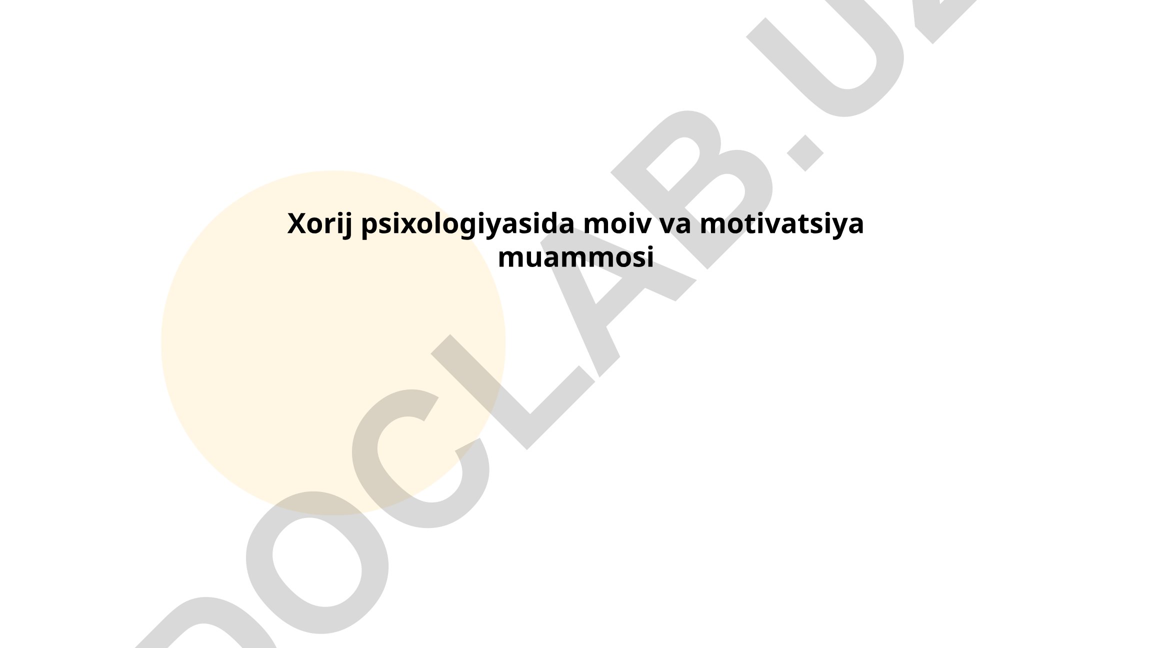 Xorij psixologiyasida motiv va motivatsiya muammosi