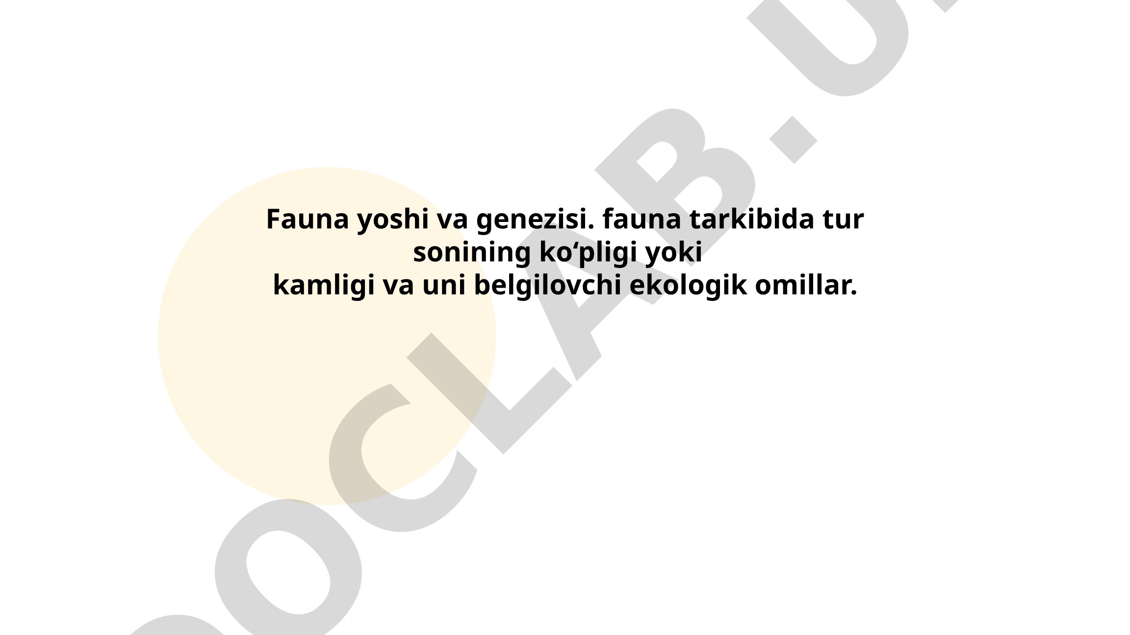 Fauna yoshi, genezisi va ekologik omillar ta'siri