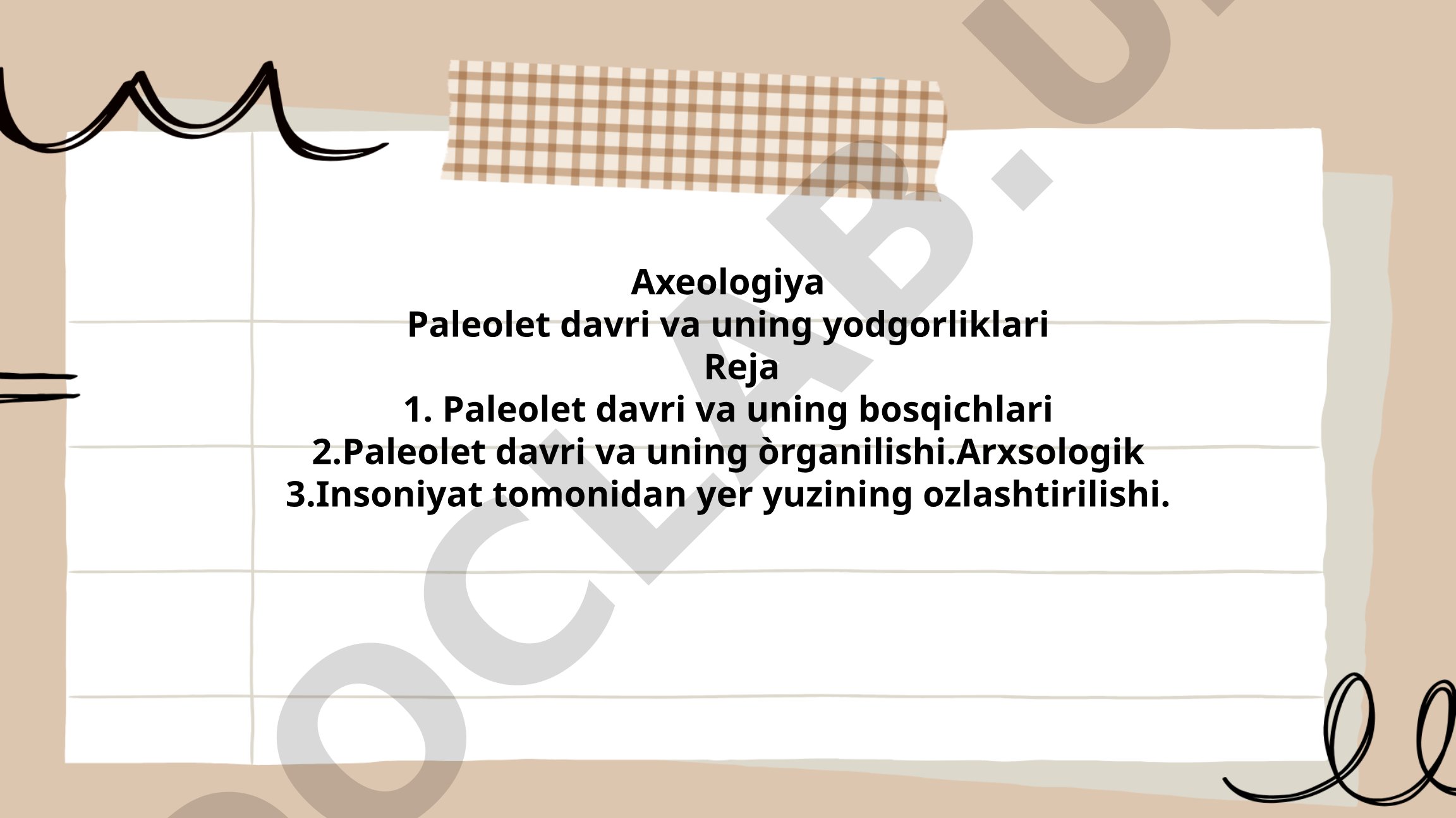 Paleolet davri va uning yodgorliklari