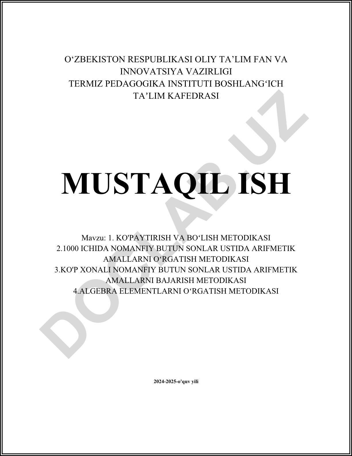 1. Ko'paytirish va bo'lish metodikasi 2.1000 ichida nomanfiy butun sonlar ustida arifmetik amallarni o'rgatish metodikasi 3.Ko'p xonali nomanfiy butun sonlar ustida arifmetik amallarni bajarish metodikasi 4.Algebra elementlarni o'rgatish metodikasi