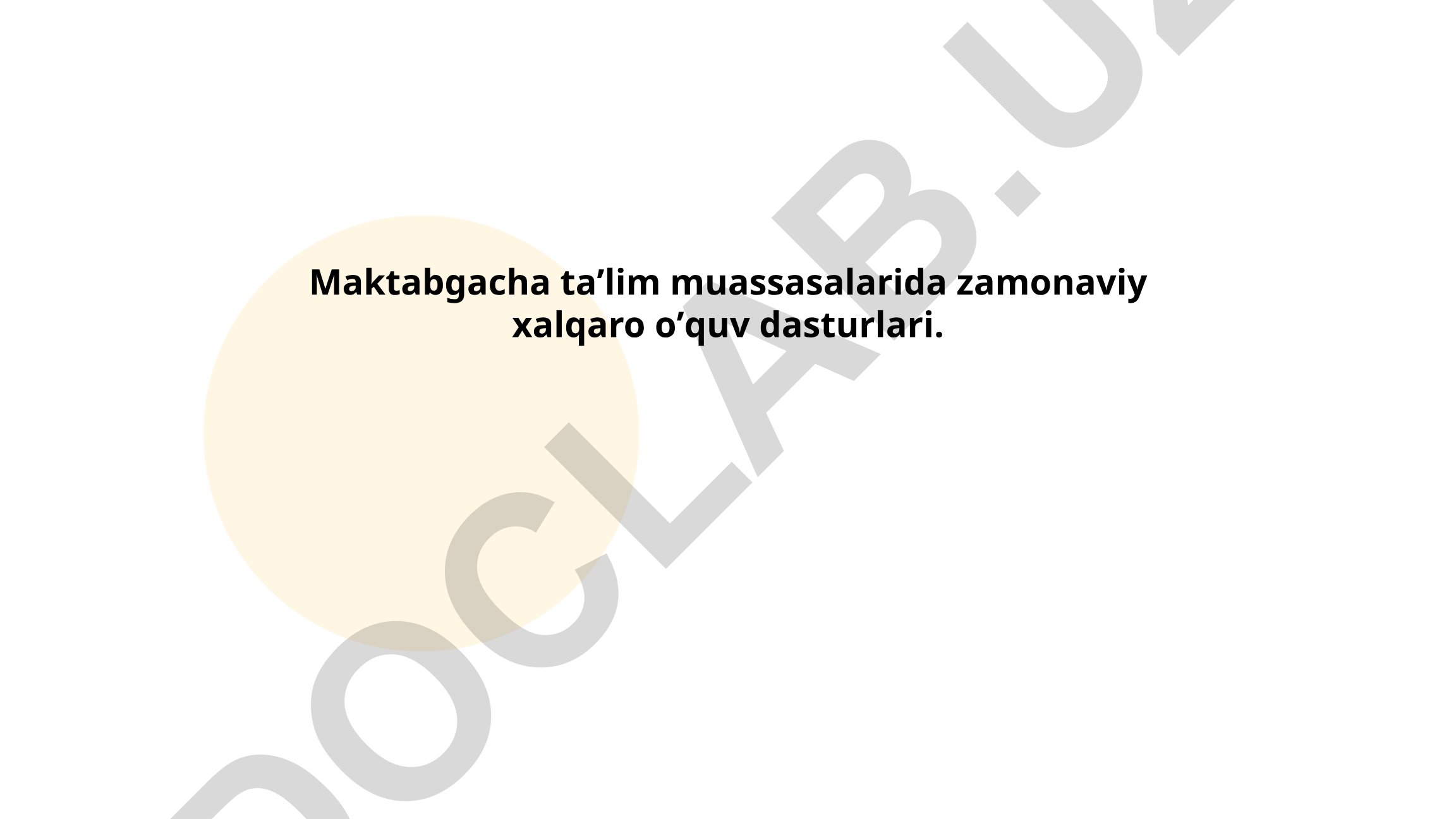 Maktabgacha taʼlim muassasalarida zamonaviy xalqaro oʼquv dasturlari