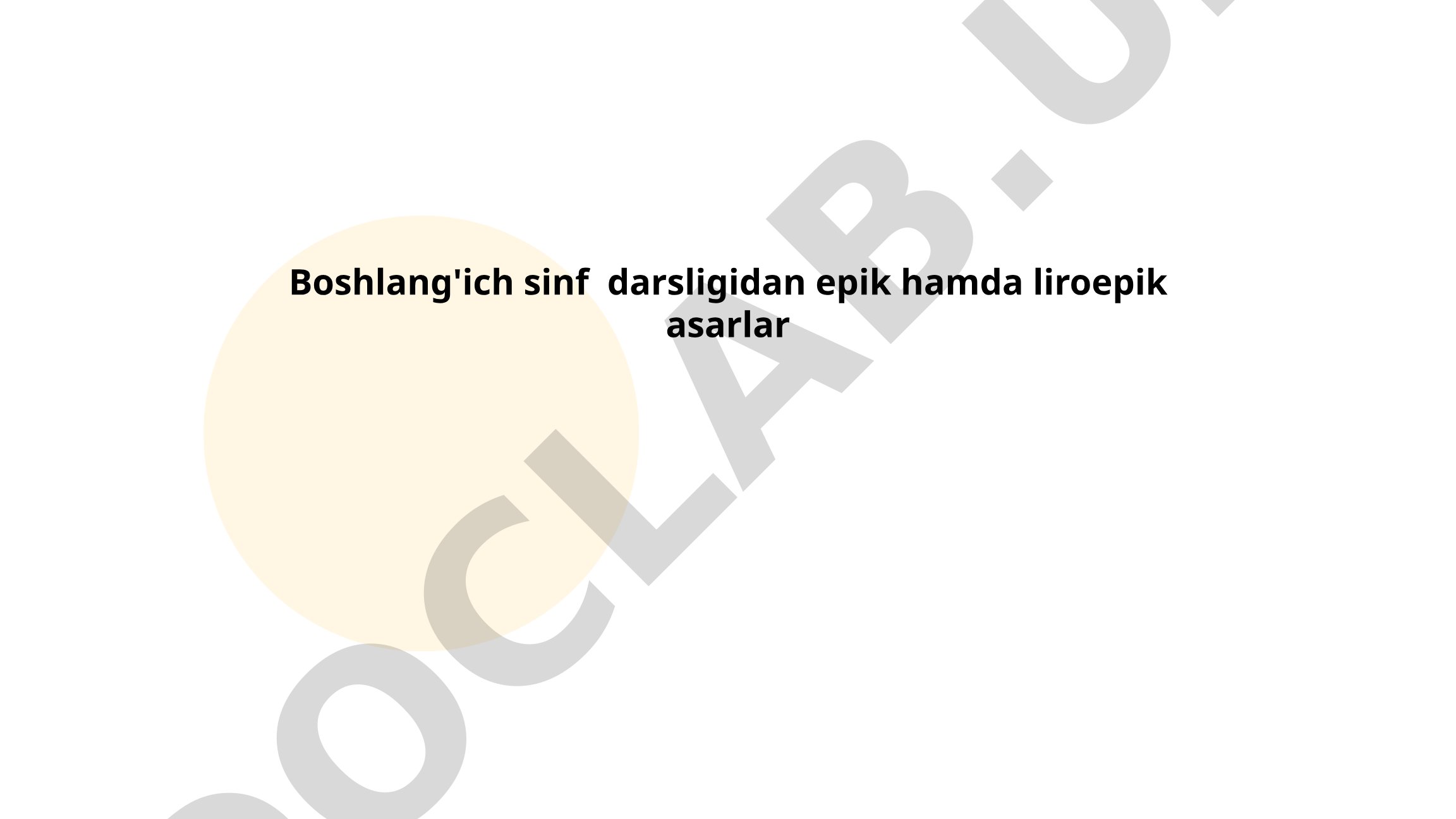 Boshlang'ich sinf darsligidan epik va liroepik asarlar