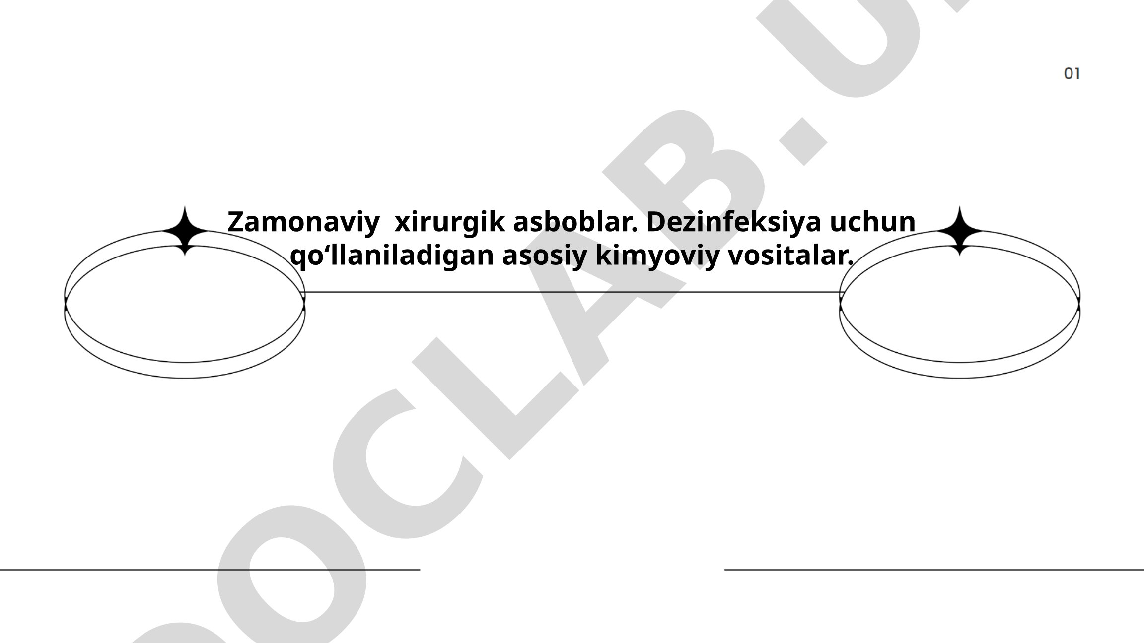 Zamonaviy xirurgik asboblar va dezinfeksiya vositalari