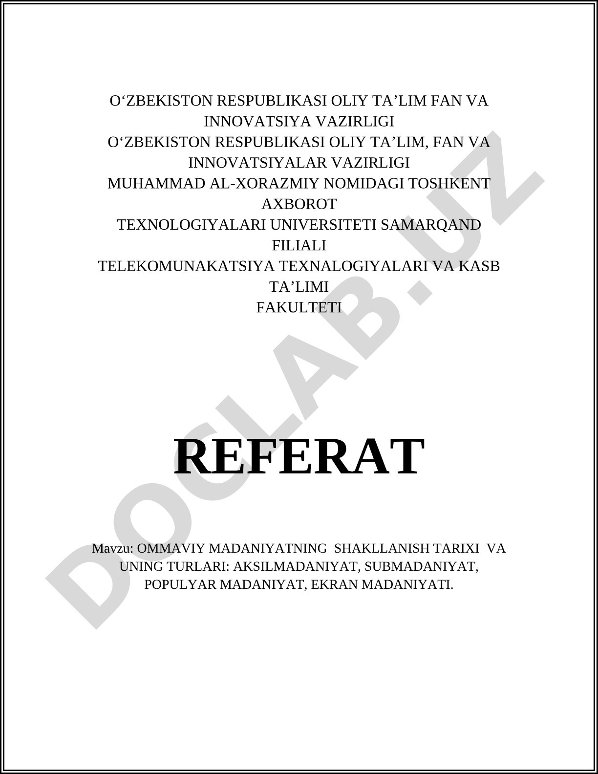 Ommaviy madaniyatning shakllanish tarixi va uning turlari: aksilmadaniyat, submadaniyat, populyar madaniyat, ekran madaniyati