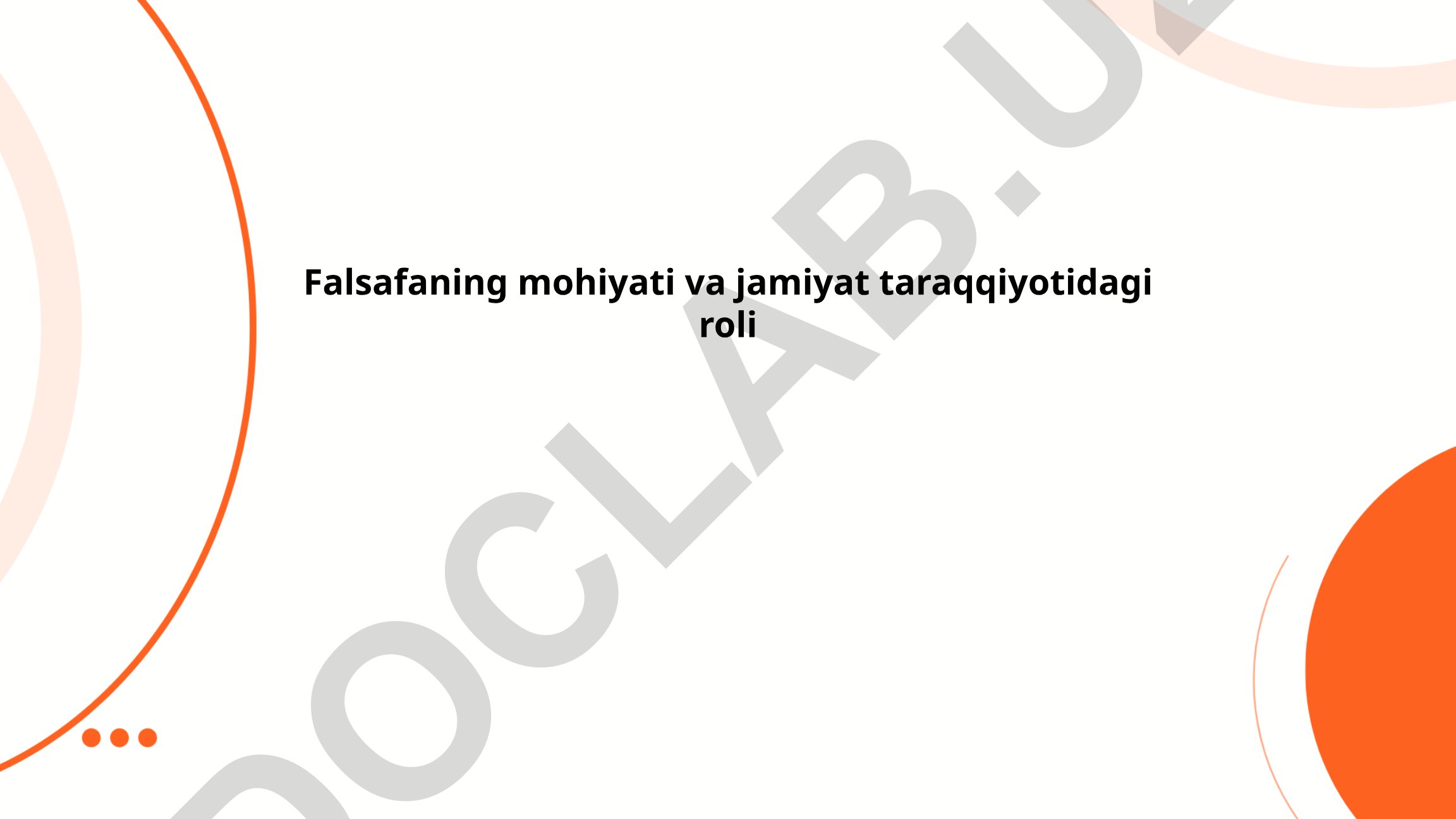 Falsafaning mohiyati va jamiyat taraqqiyotidagi roli